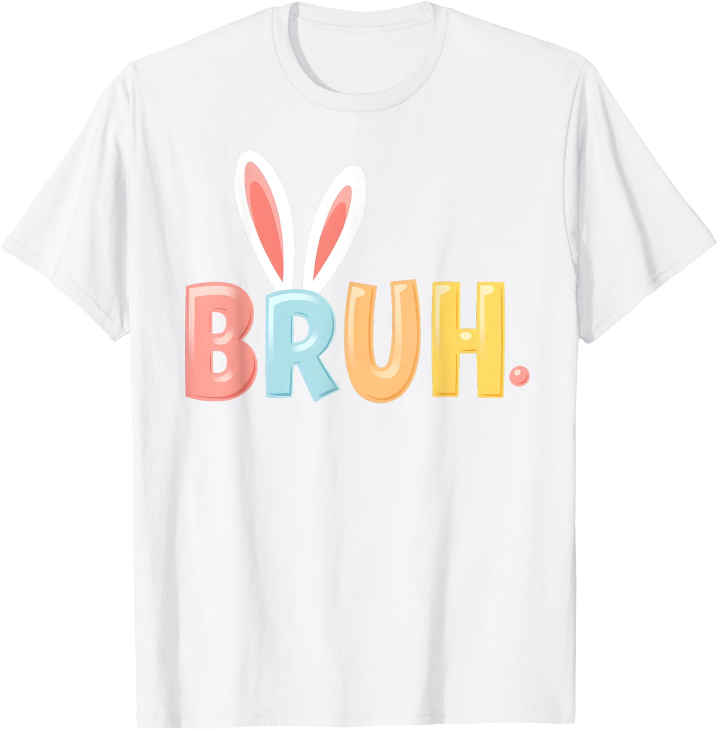 Bruh Funny Meme Easter Day Bunny Eggs Bro Teens Boys Kids T-Shirt