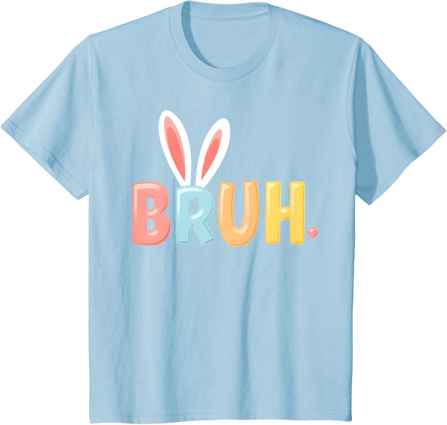 Bruh Funny Meme Easter Day Bunny Eggs Bro Teens Boys Kids T-Shirt