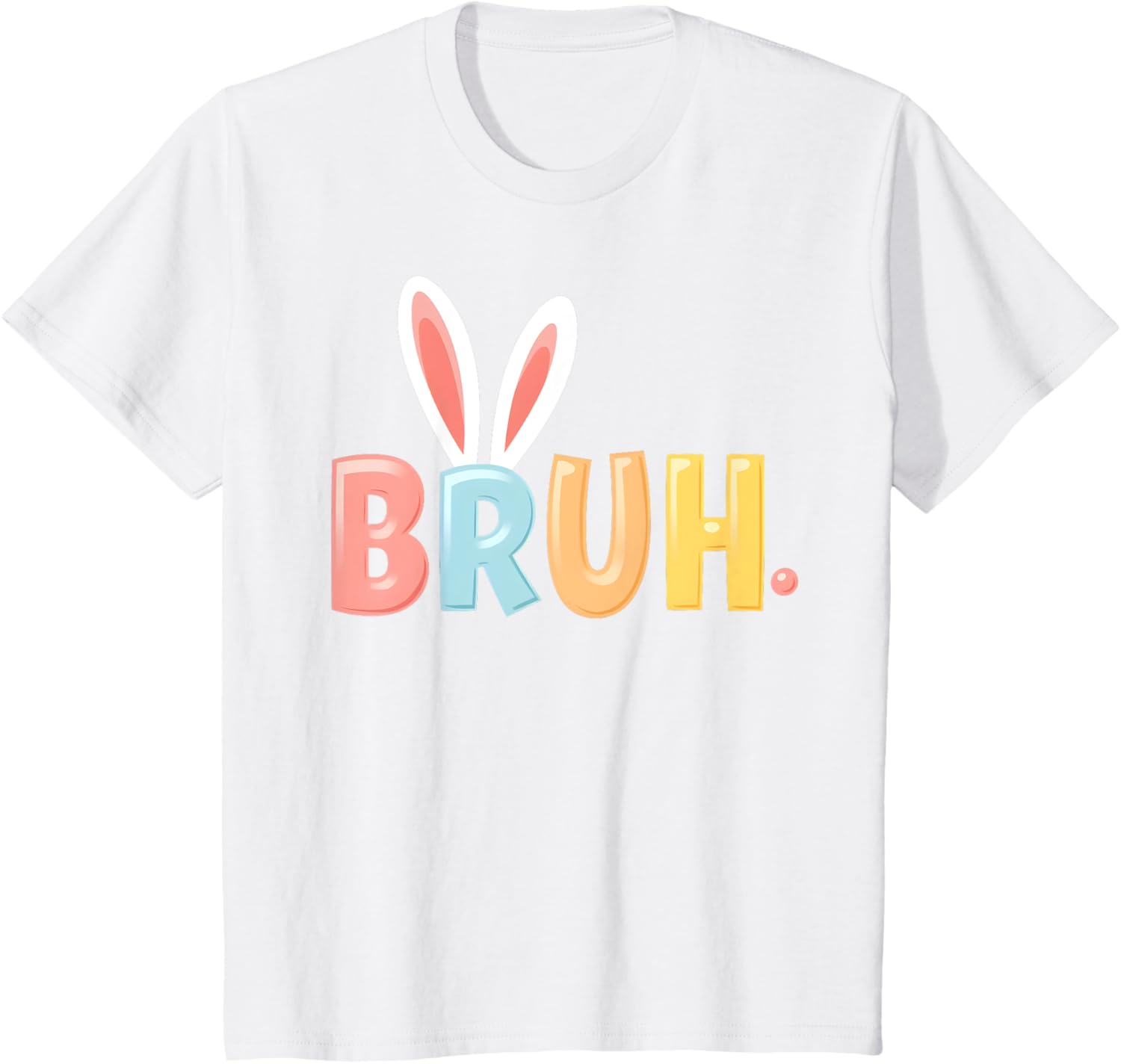 Bruh Funny Meme Easter Day Bunny Eggs Bro Teens Boys Kids T-Shirt