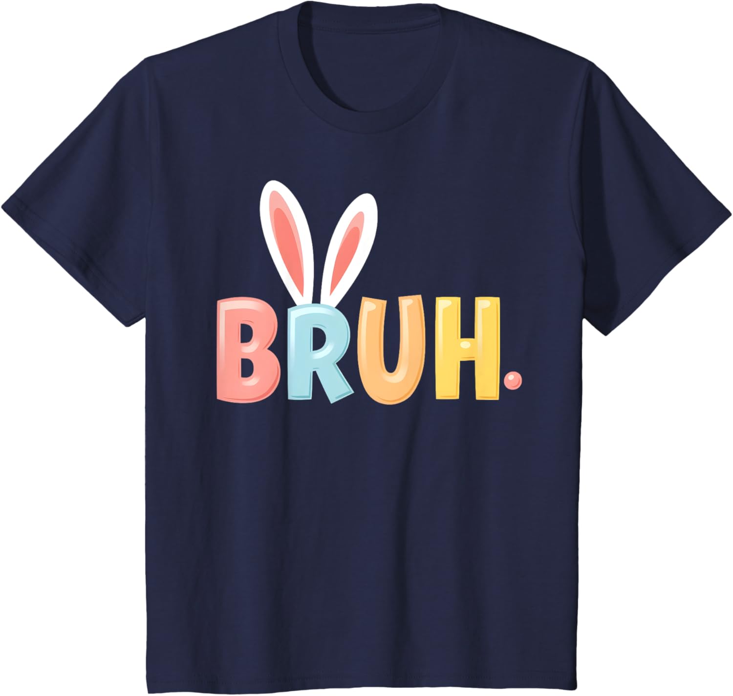 Bruh Funny Meme Easter Day Bunny Eggs Bro Teens Boys Kids T-Shirt