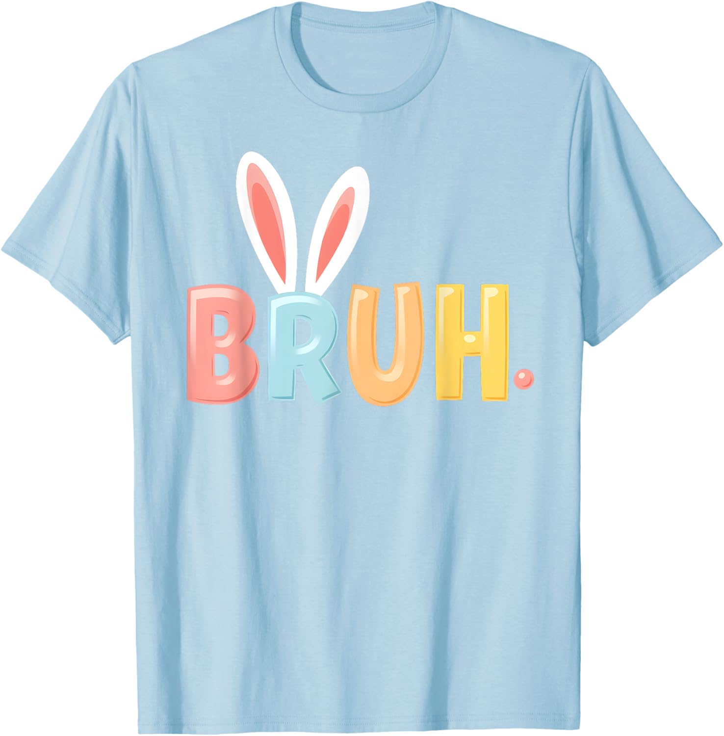 Bruh Funny Meme Easter Day Bunny Eggs Bro Teens Boys Kids T-Shirt