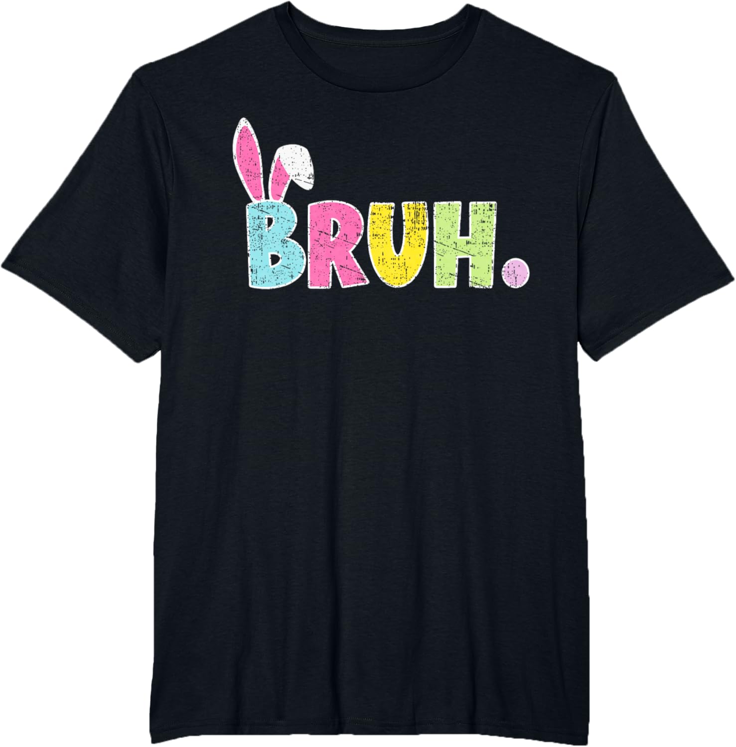 Bruh Happy Easter Bunny Spring Hunt Eggs Rabbit Funny Retro T-Shirt