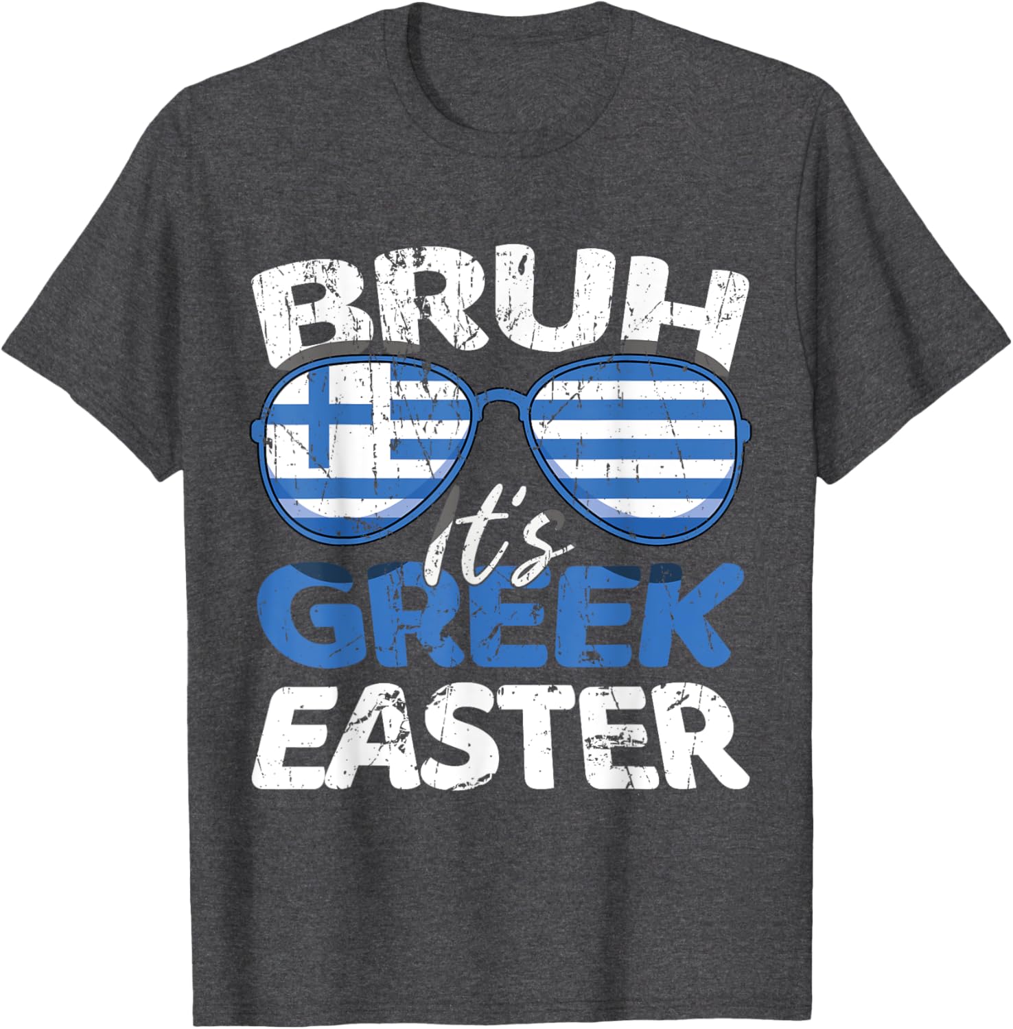 Bruh It's Greek Easter Sunday Greece Flag Greek Easter T-Shirt