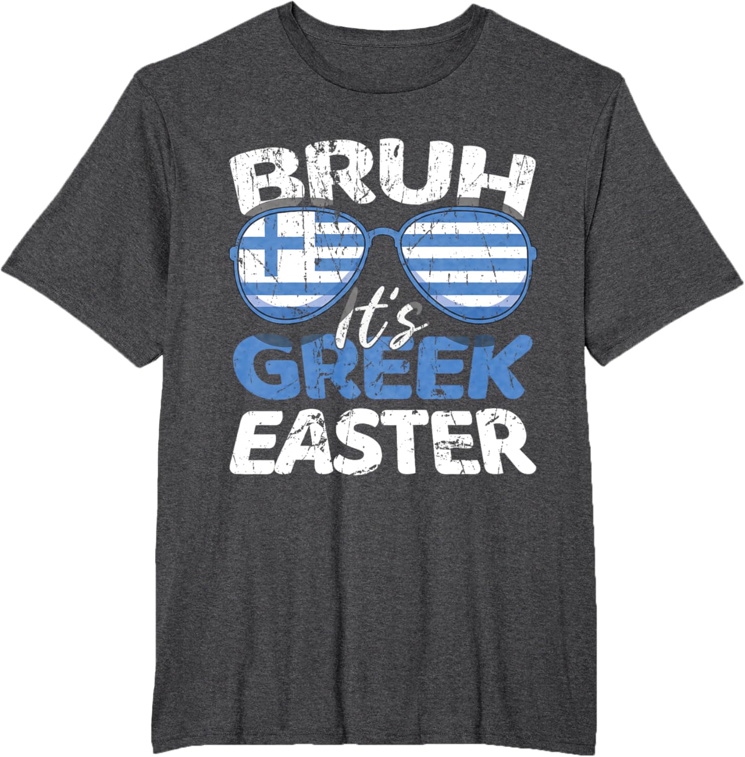 Bruh It's Greek Easter Sunday Greece Flag Greek Easter T-Shirt