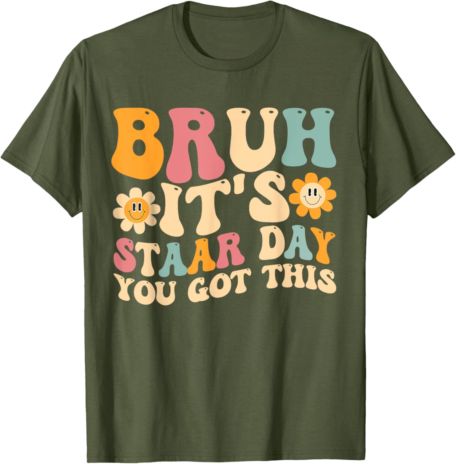 Bruh It’s Staar Day You Got This Funny Testing Day Teacher T-Shirt