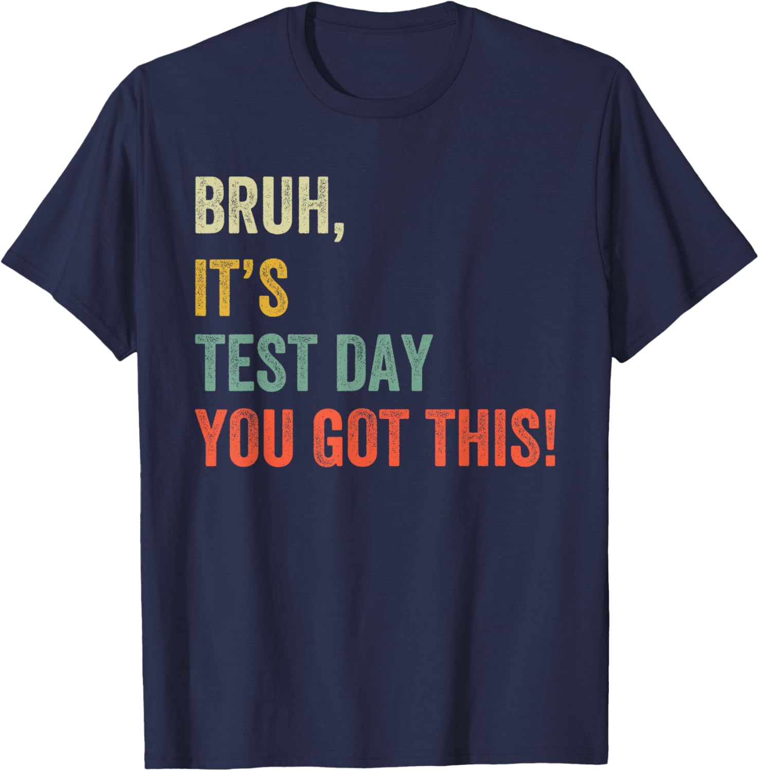Bruh It’s Test Day You Got This Test Day Funny Bro Meme Boys T-Shirt