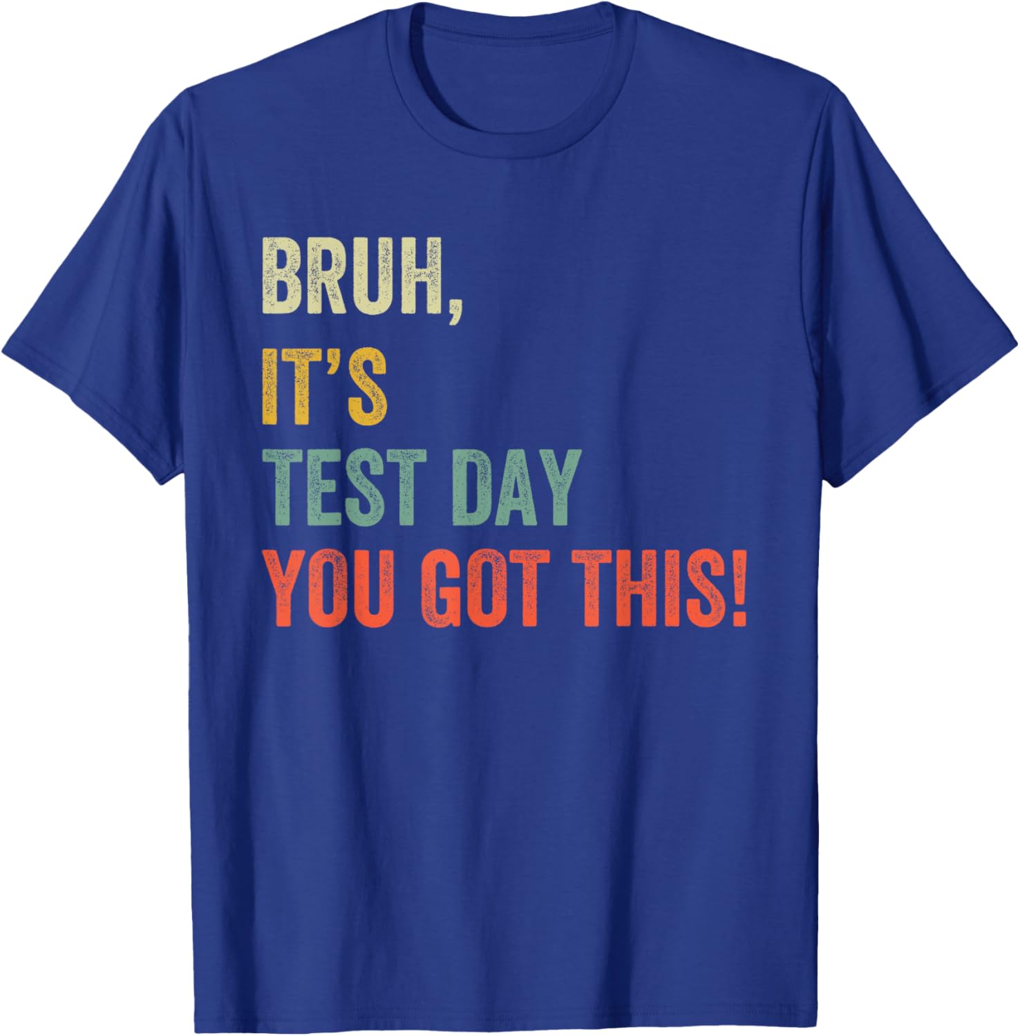 Bruh It’s Test Day You Got This Test Day Funny Bro Meme Boys T-Shirt