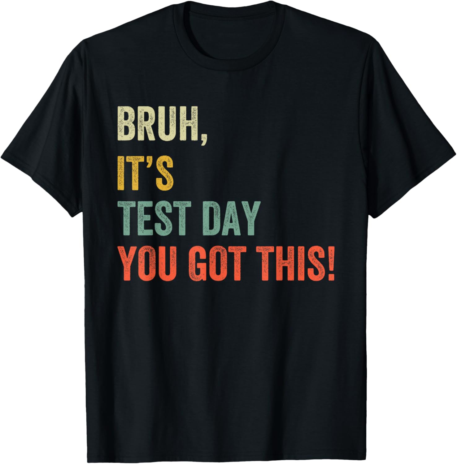 Bruh It’s Test Day You Got This Test Day Funny Bro Meme Boys T-Shirt