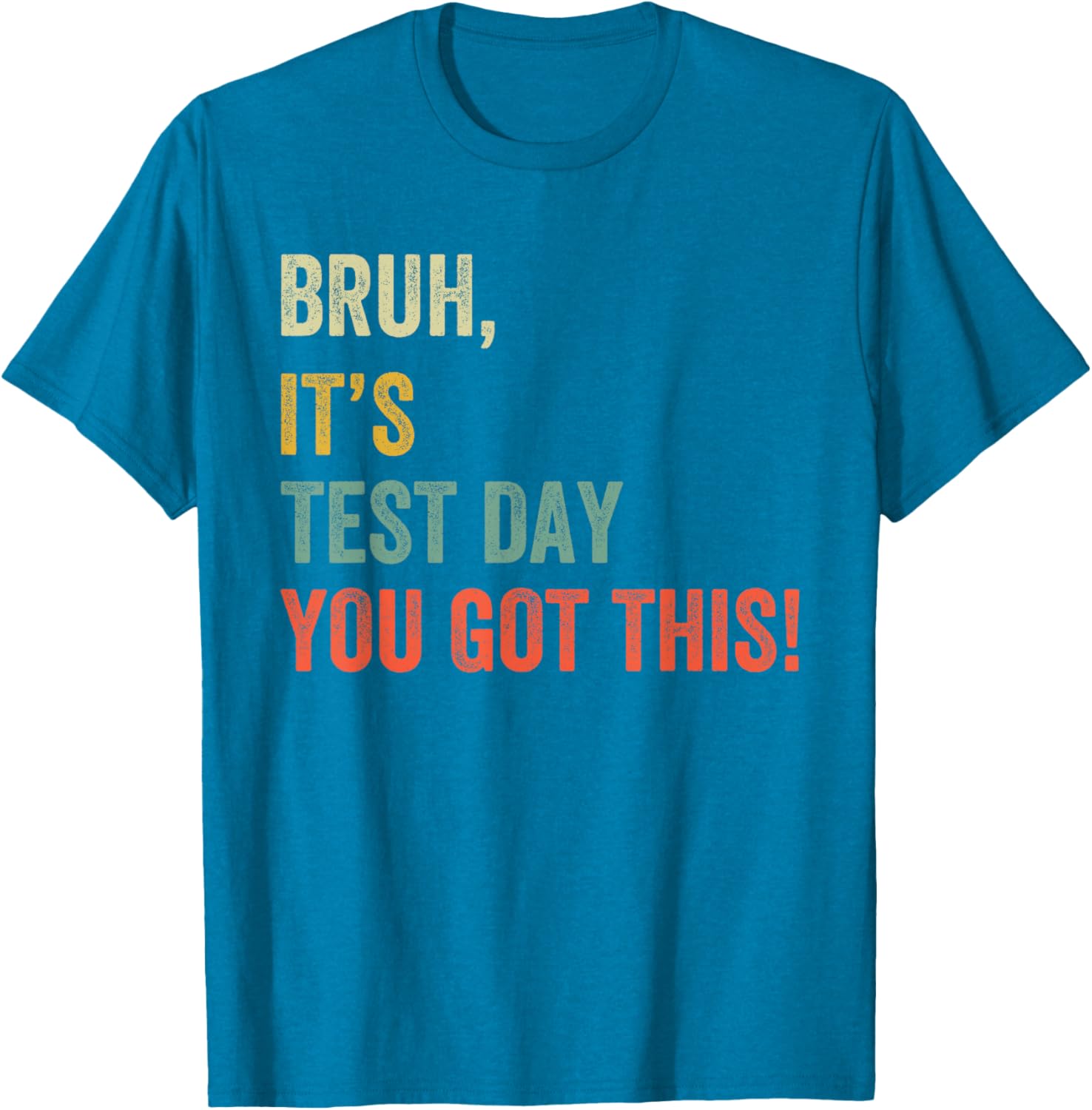 Bruh It’s Test Day You Got This Test Day Funny Bro Meme Boys T-Shirt