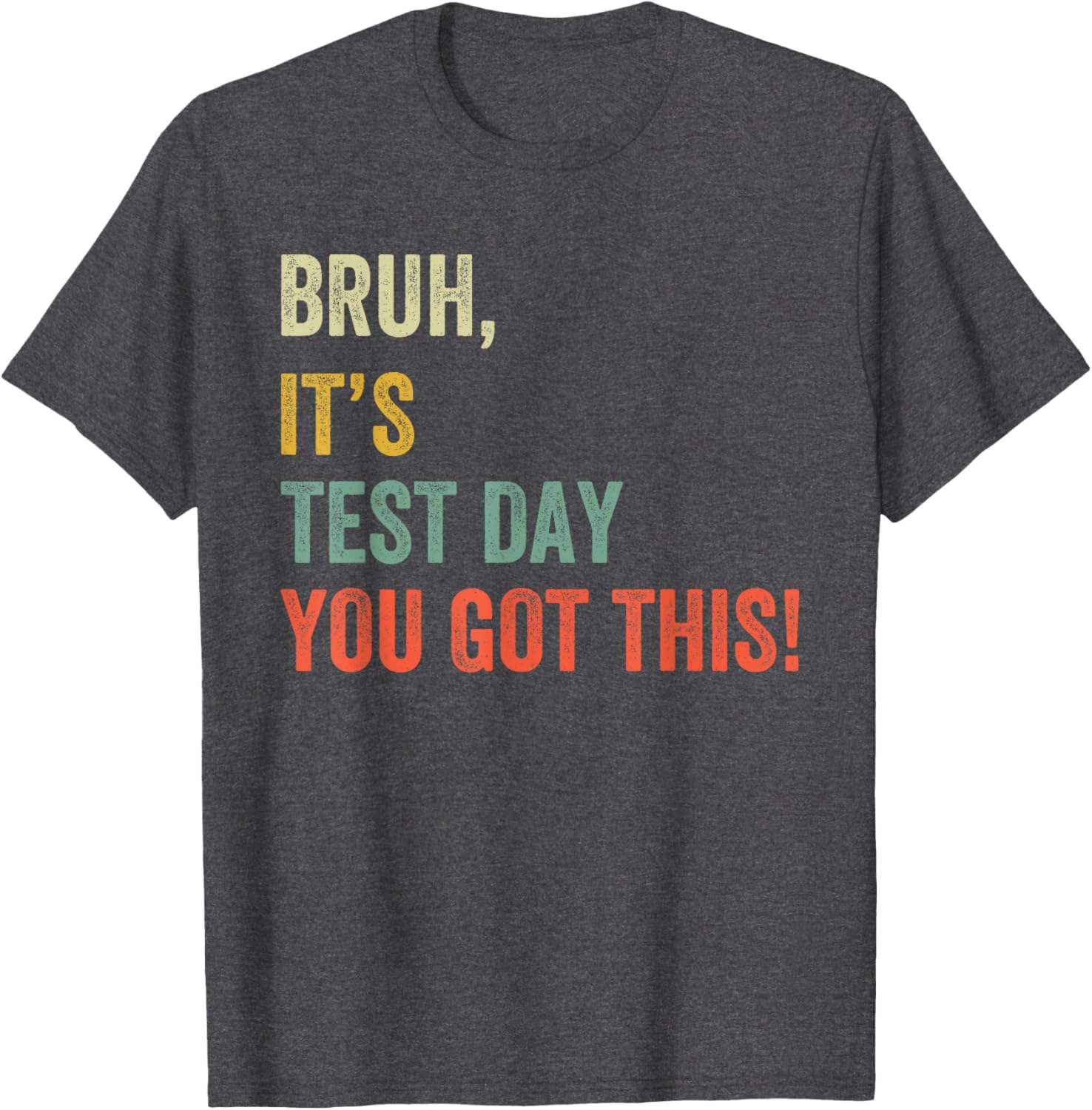 Bruh It’s Test Day You Got This Test Day Funny Bro Meme Boys T-Shirt