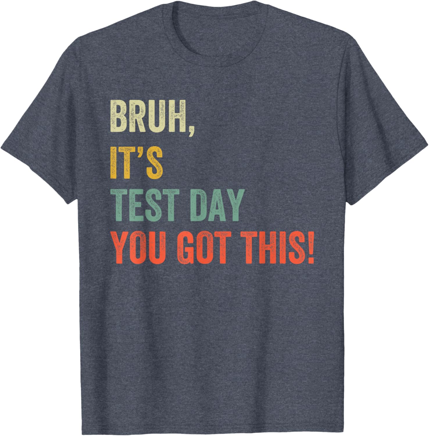 Bruh It’s Test Day You Got This Test Day Funny Bro Meme Boys T-Shirt