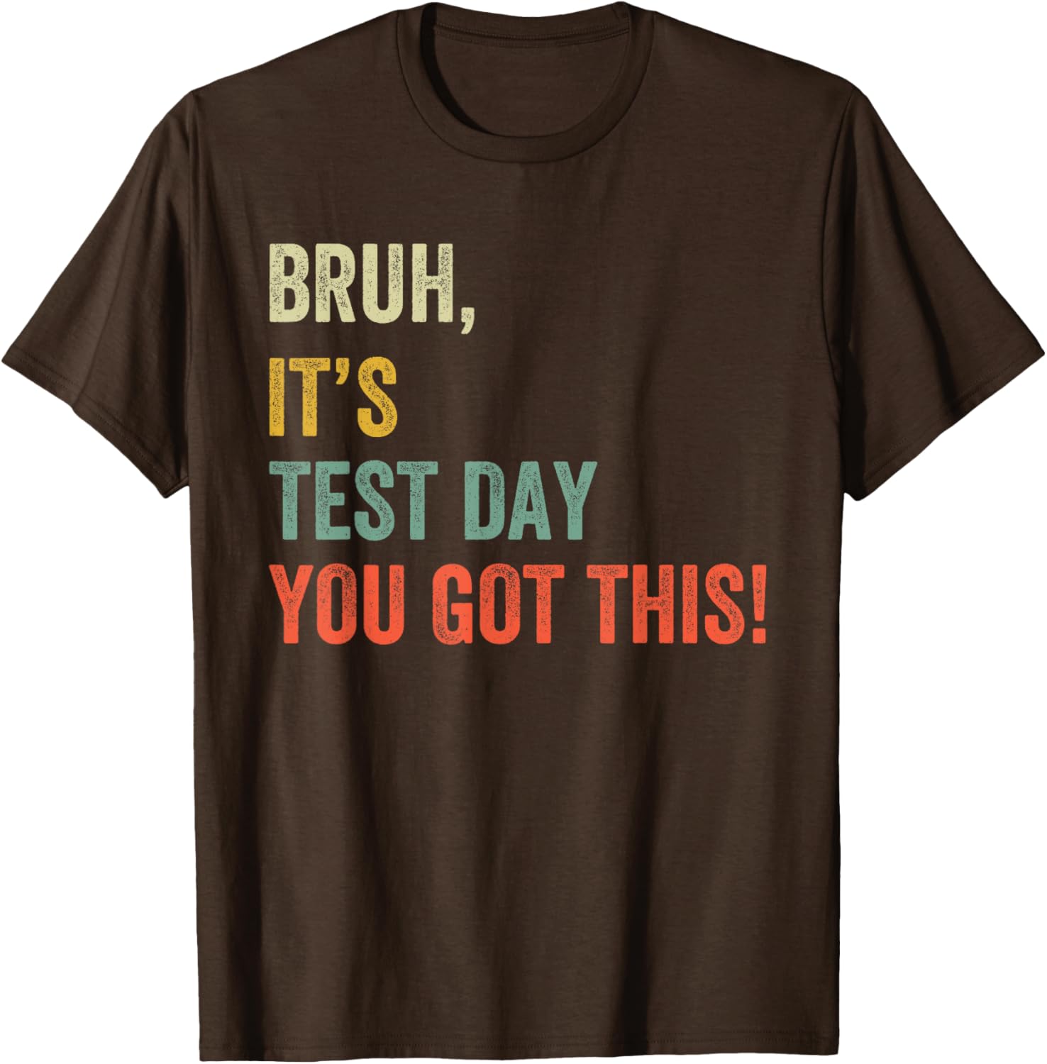 Bruh It’s Test Day You Got This Test Day Funny Bro Meme Boys T-Shirt
