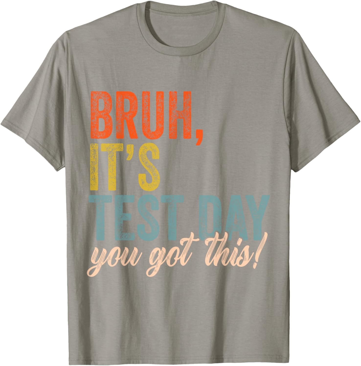 Bruh It’s Test Day You Got This Testing Day Teacher Kids T-Shirt