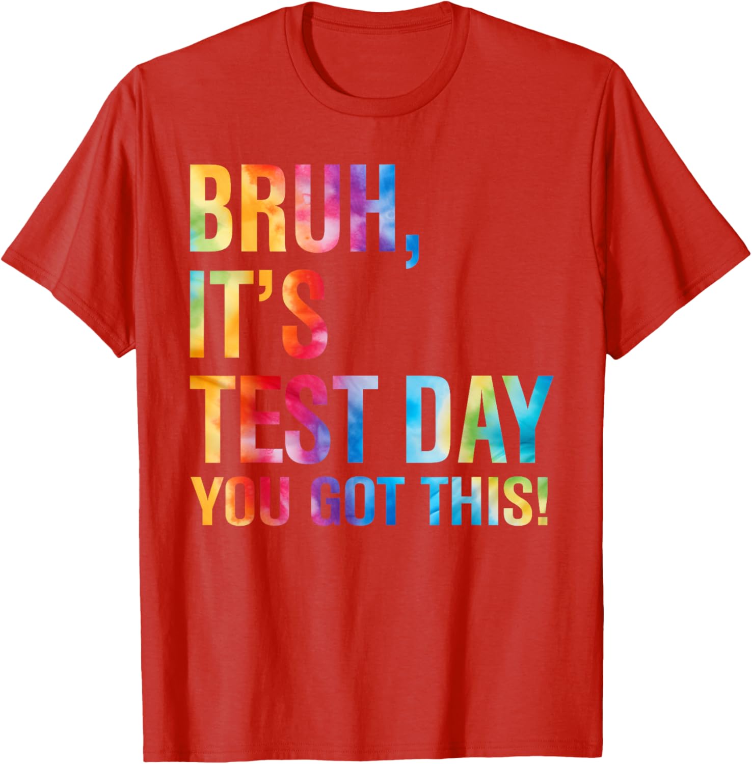Bruh It's Test Day You Got This Testing Day Teacher Kids T-Shirt