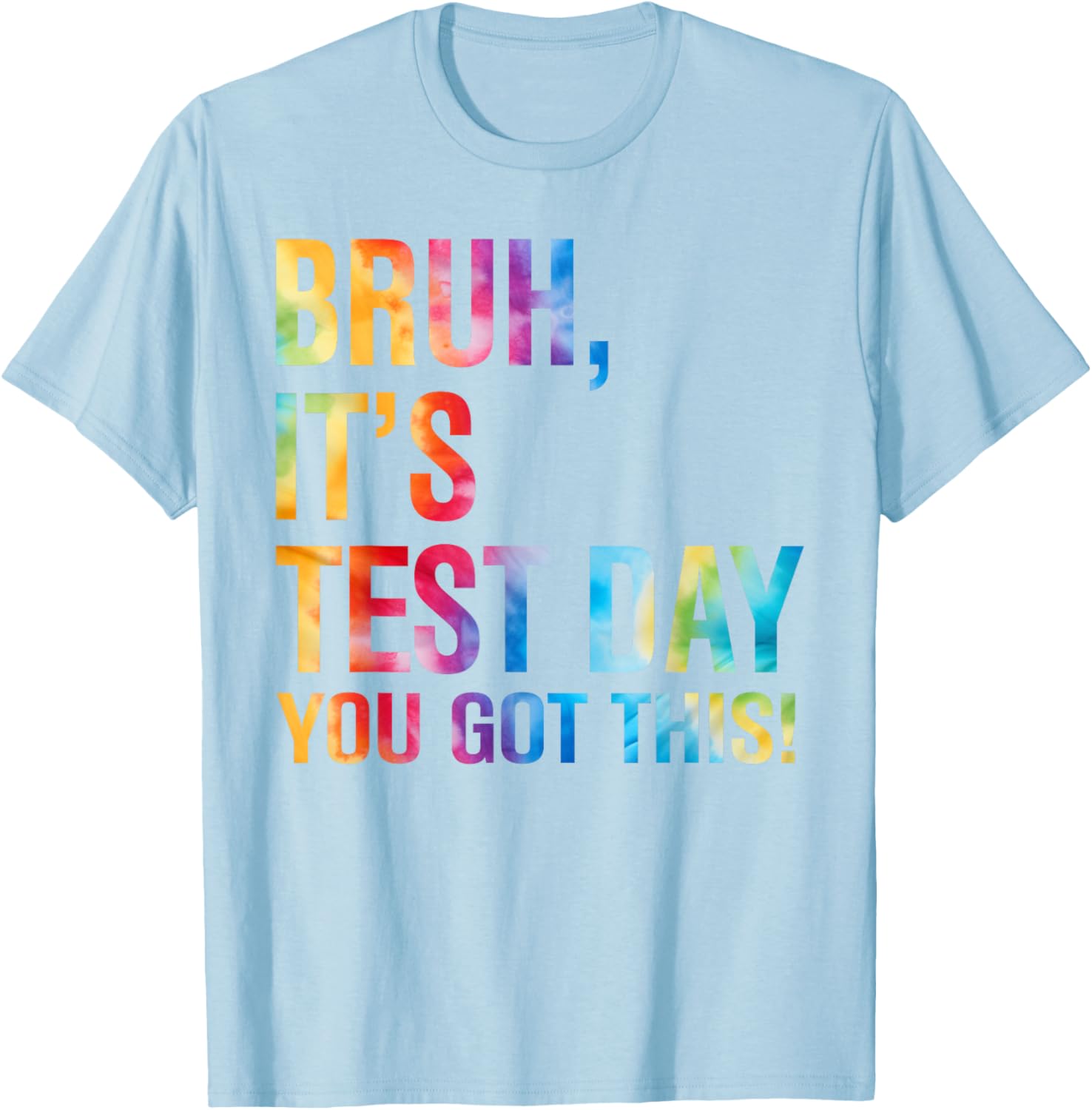 Bruh It's Test Day You Got This Testing Day Teacher Kids T-Shirt