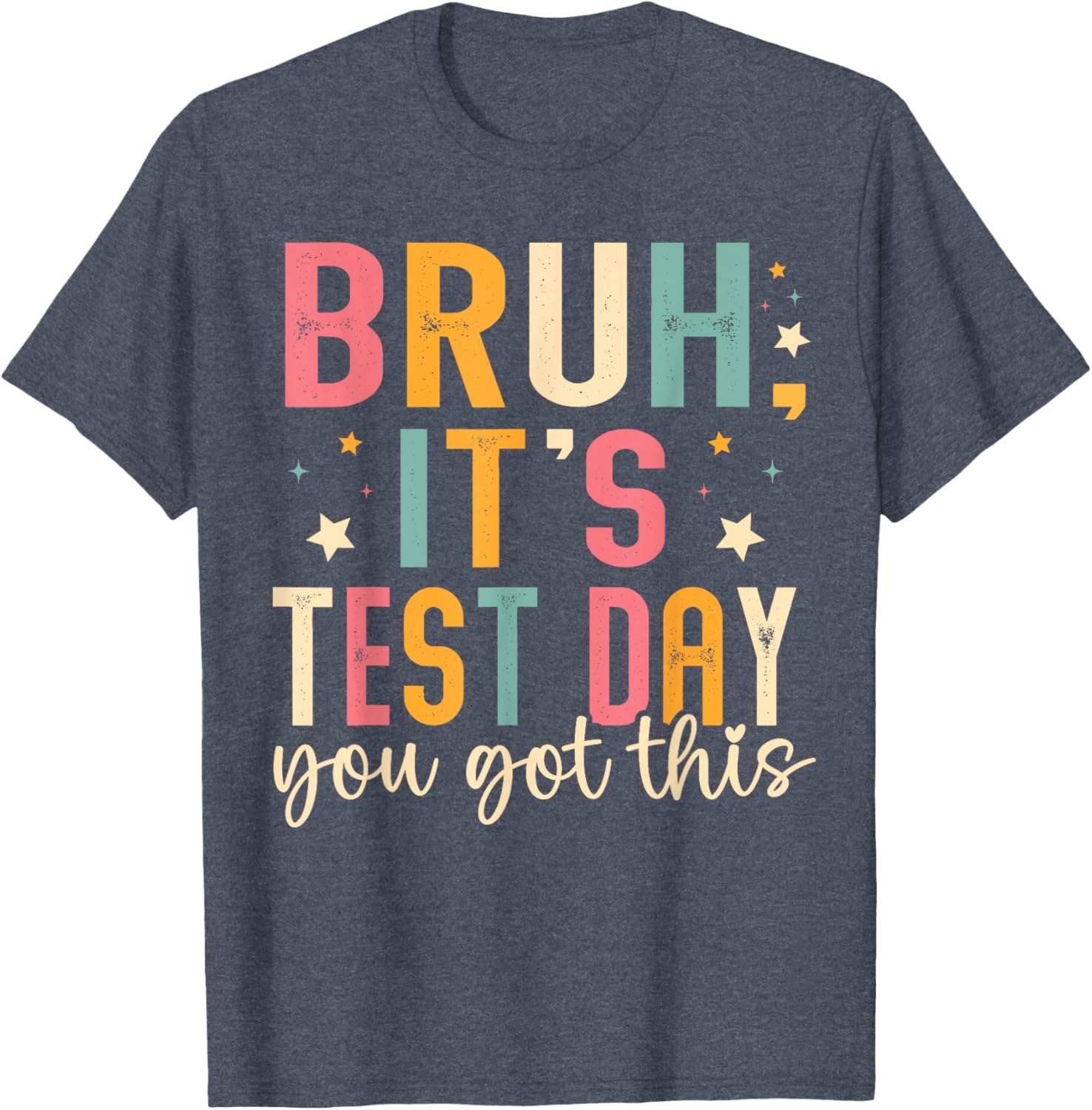 Bruh Its Test Day You Got This Testing Day Teacher Kids T-Shirt
