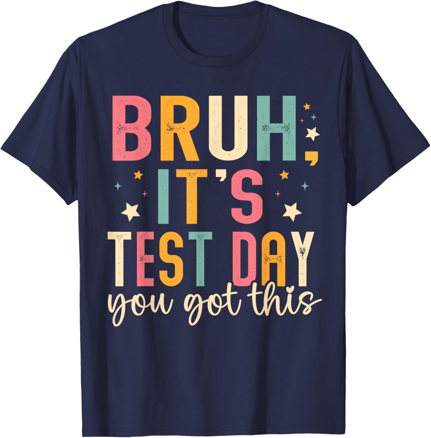 Bruh Its Test Day You Got This Testing Day Teacher Kids T-Shirt