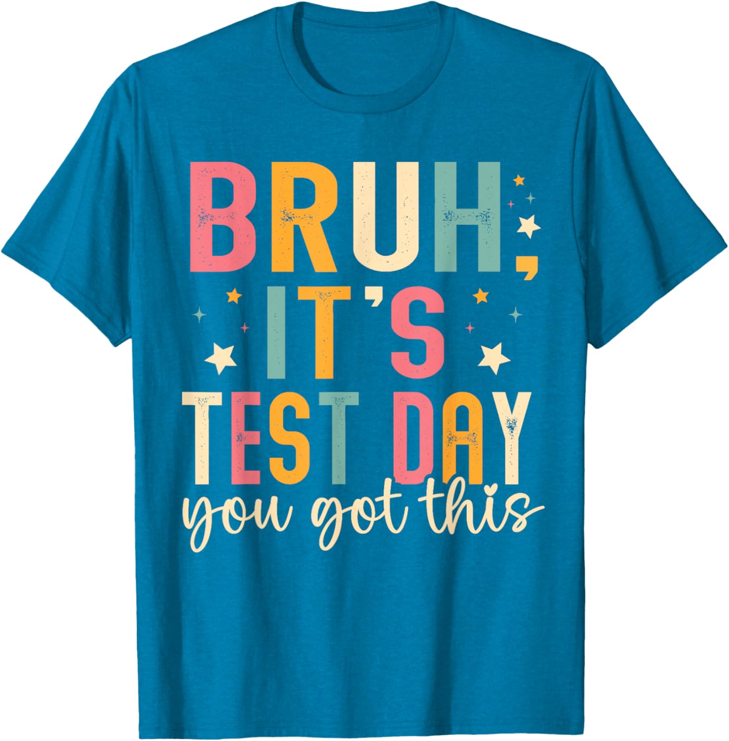 Bruh Its Test Day You Got This Testing Day Teacher Kids T-Shirt