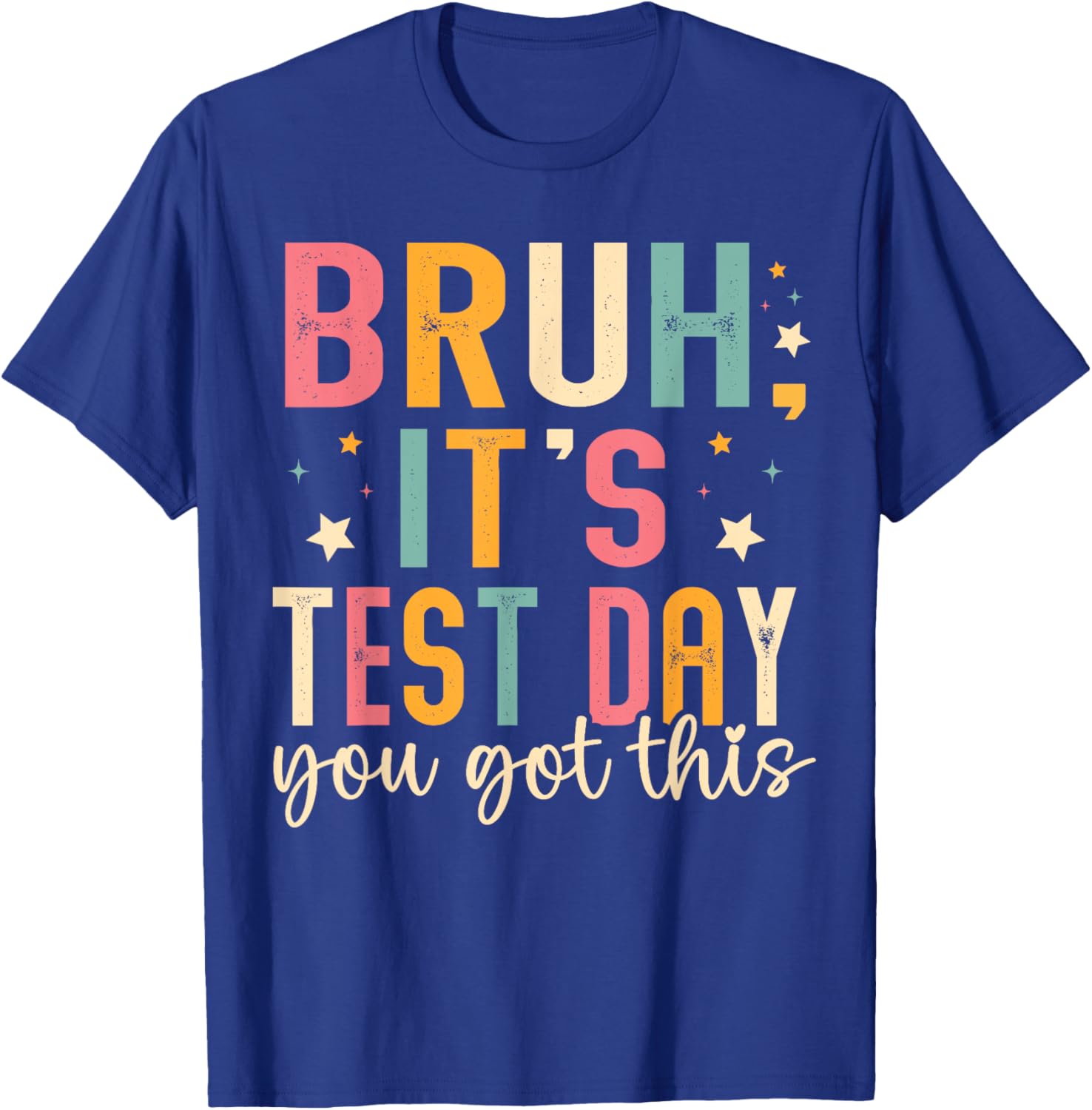 Bruh Its Test Day You Got This Testing Day Teacher Kids T-Shirt
