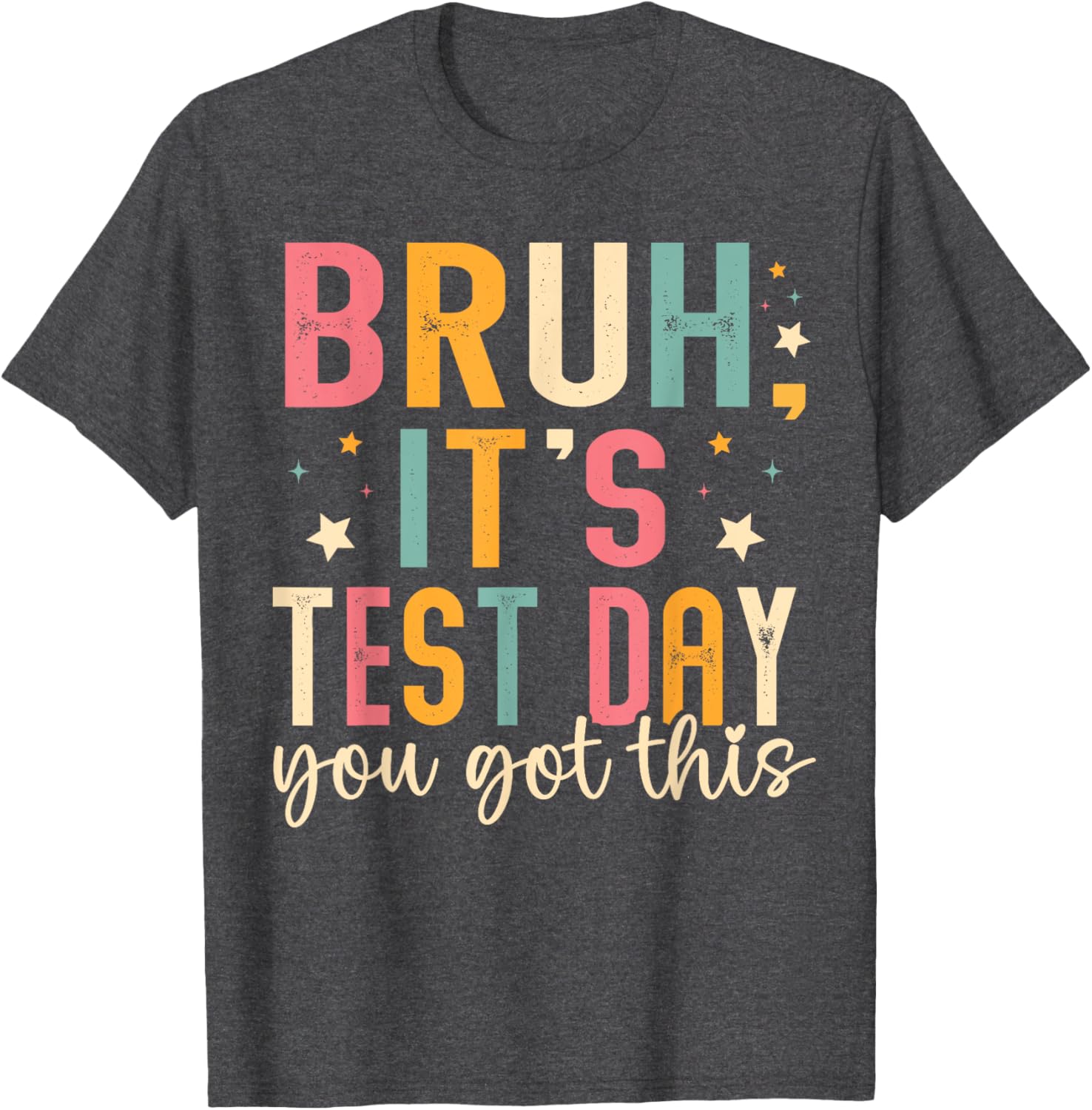 Bruh Its Test Day You Got This Testing Day Teacher Kids T-Shirt
