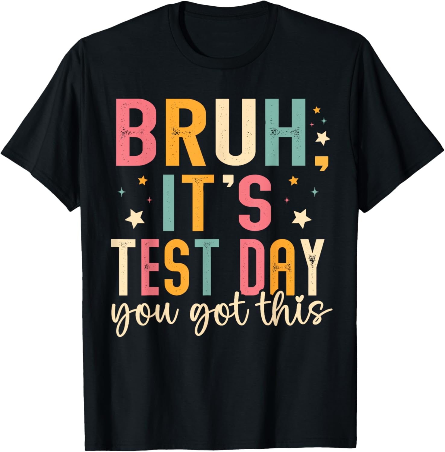 Bruh Its Test Day You Got This Testing Day Teacher Kids T-Shirt