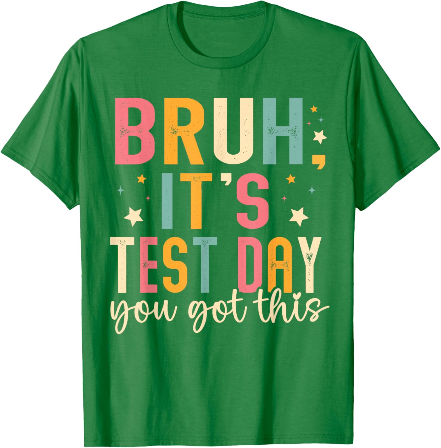 Bruh Its Test Day You Got This Testing Day Teacher Kids T-Shirt