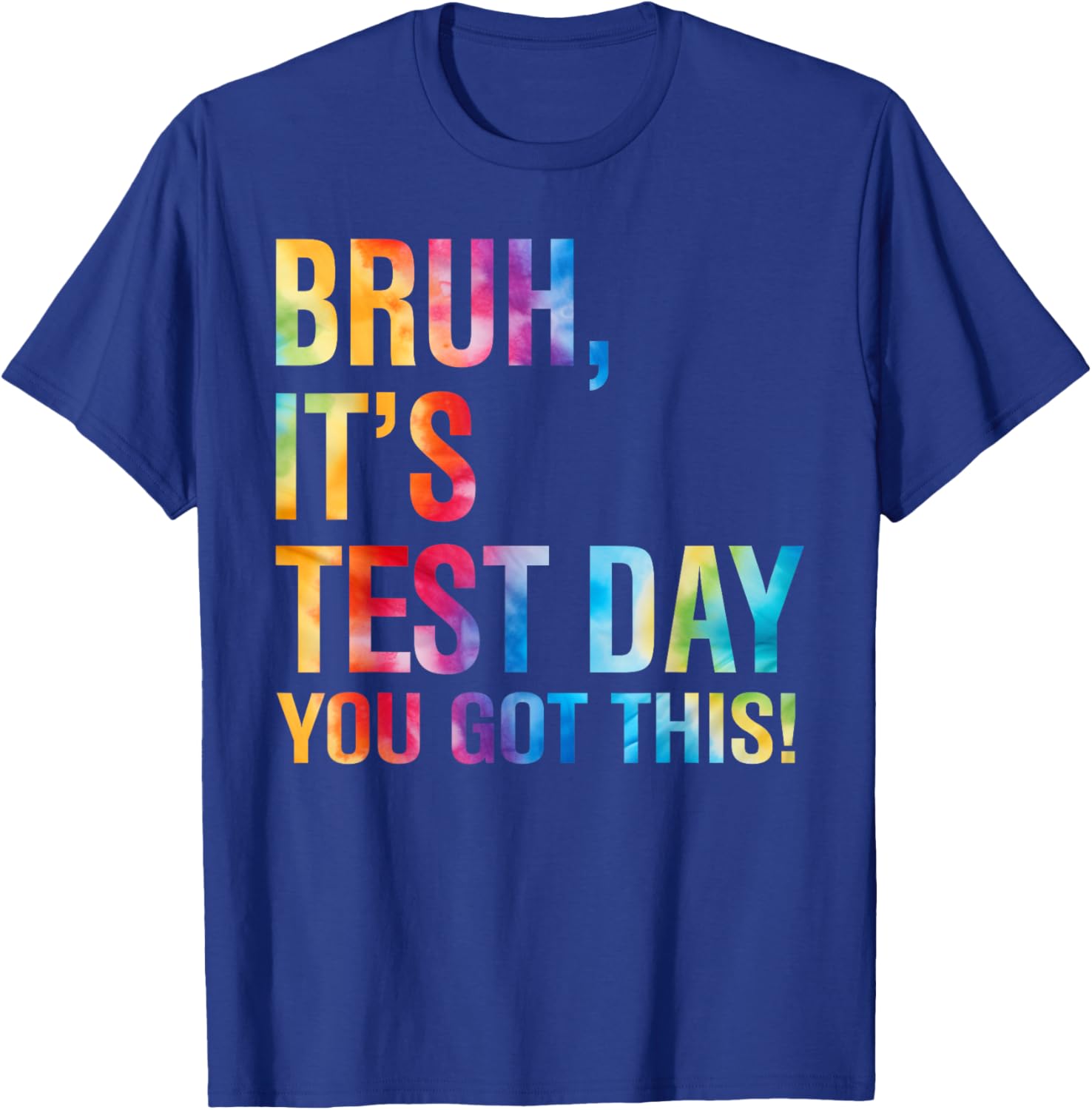 Bruh It's Test Day You Got This Testing Day Teacher Kids T-Shirt
