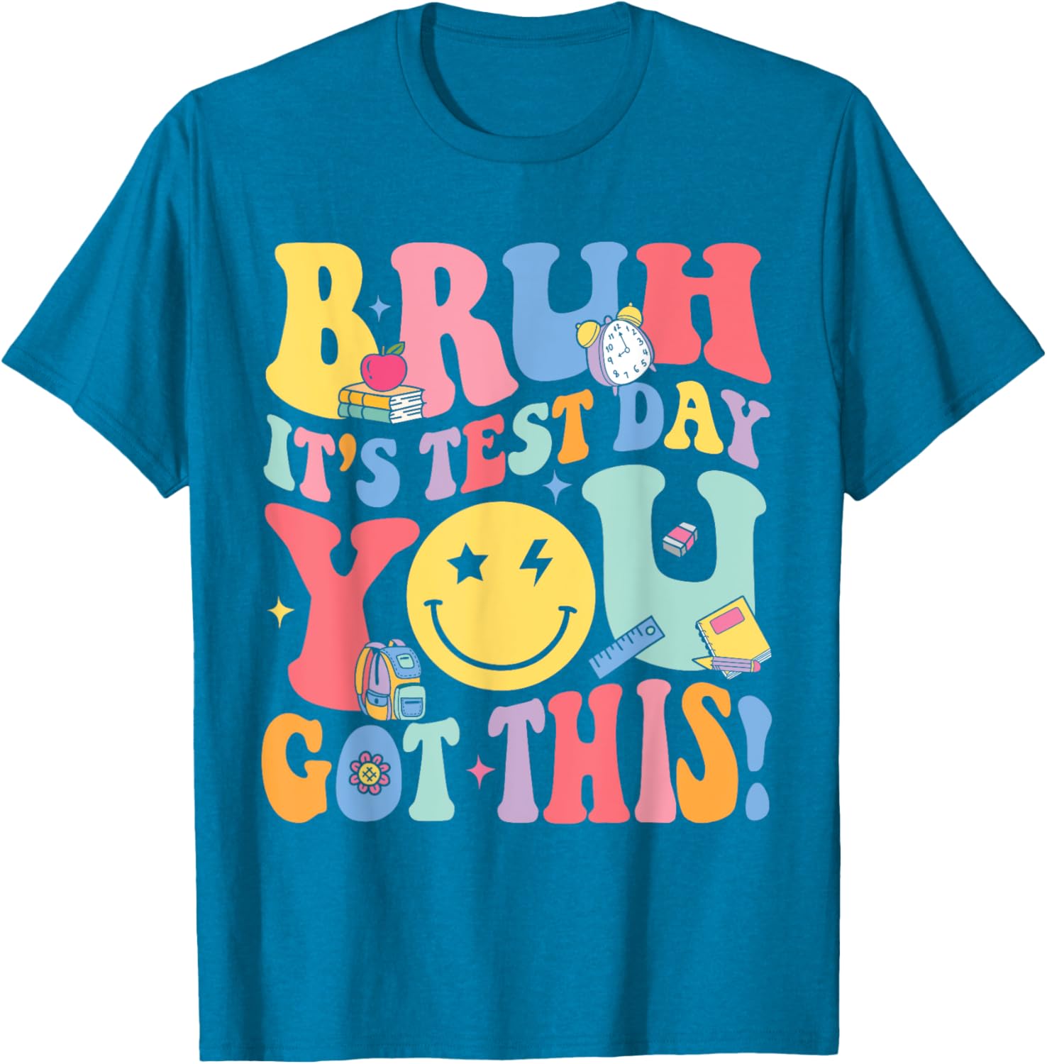 Bruh It’s Test Day You Got This Testing Day Teacher Kids T-Shirt
