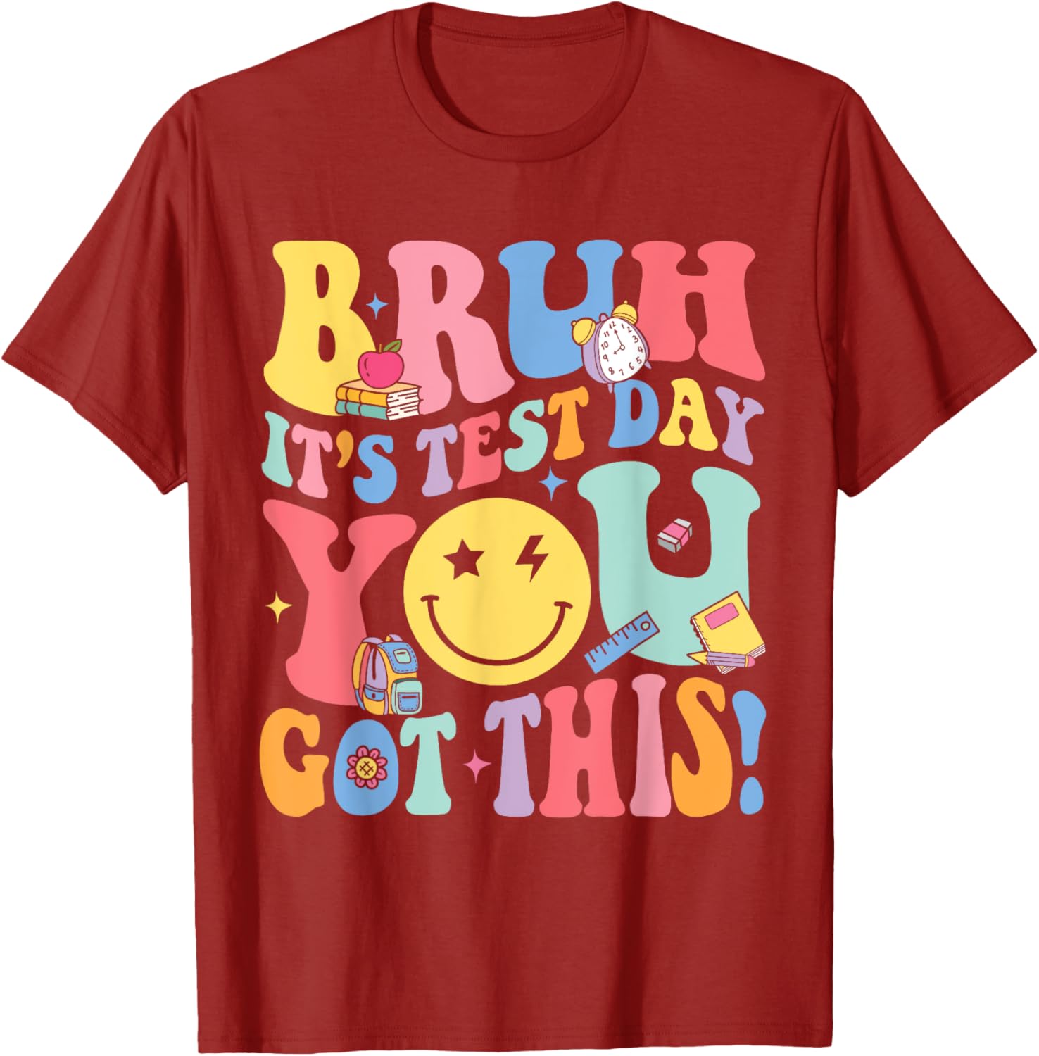 Bruh It’s Test Day You Got This Testing Day Teacher Kids T-Shirt