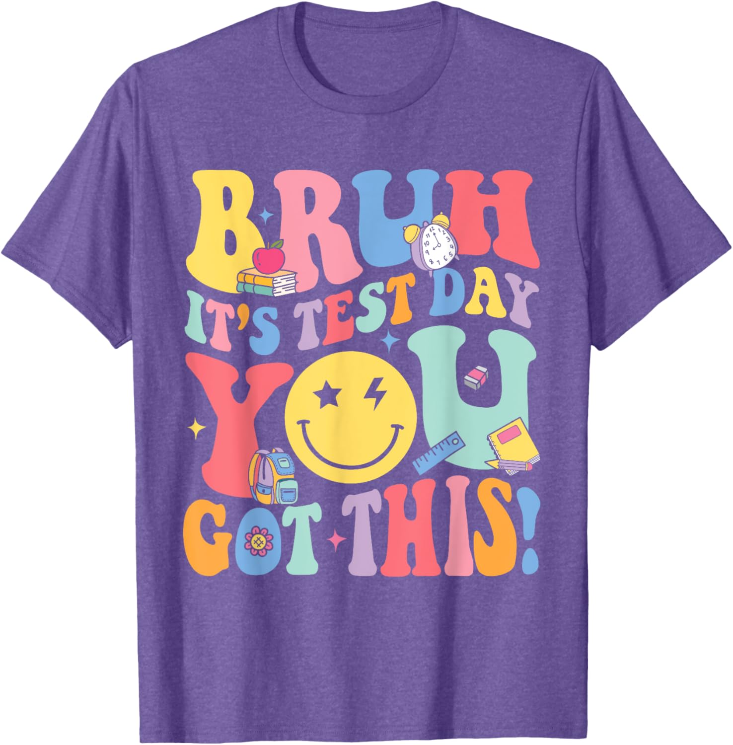 Bruh It’s Test Day You Got This Testing Day Teacher Kids T-Shirt