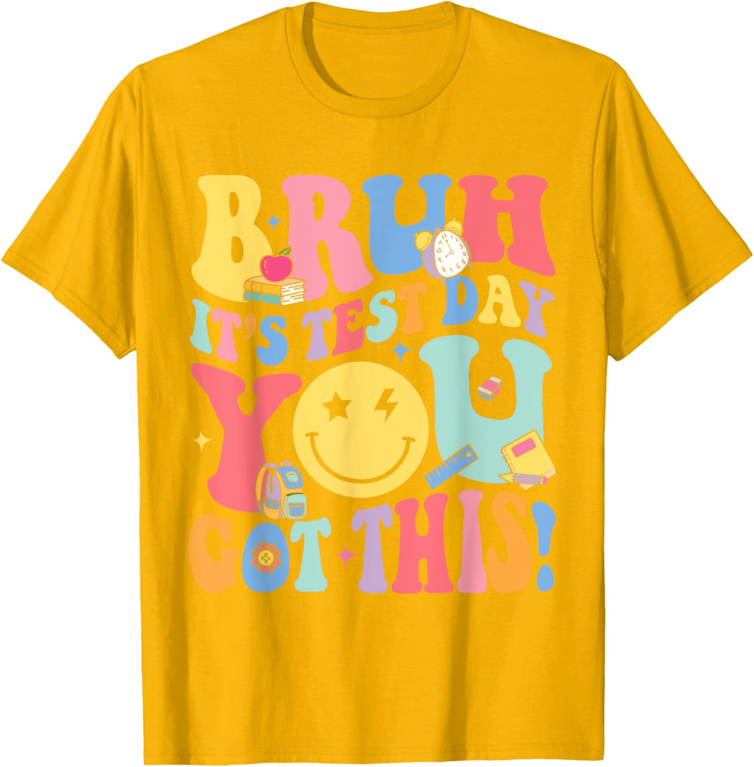 Bruh It’s Test Day You Got This Testing Day Teacher Kids T-Shirt