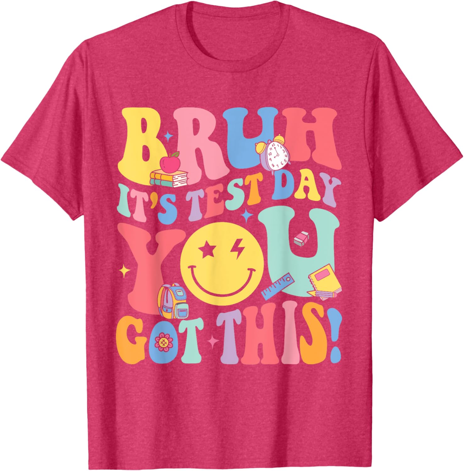 Bruh It’s Test Day You Got This Testing Day Teacher Kids T-Shirt