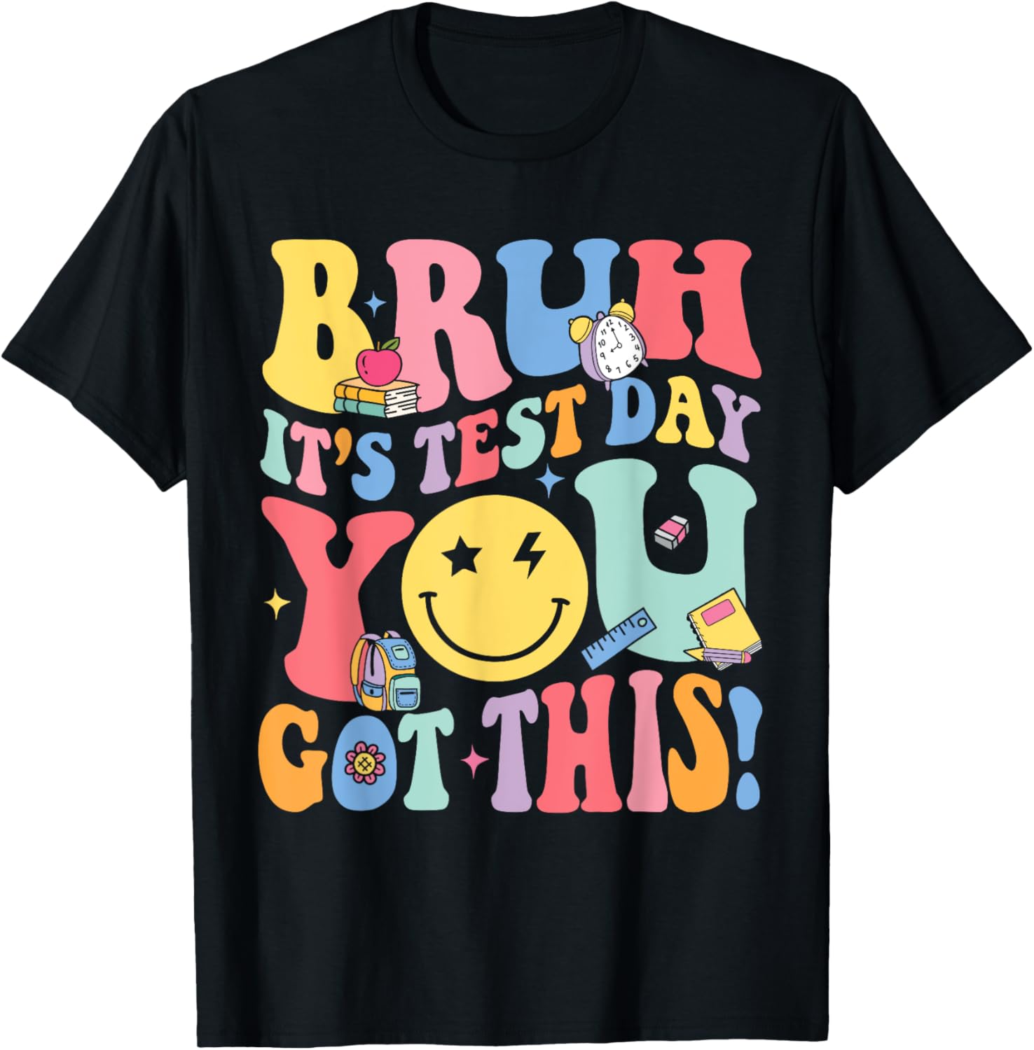 Bruh It’s Test Day You Got This Testing Day Teacher Kids T-Shirt