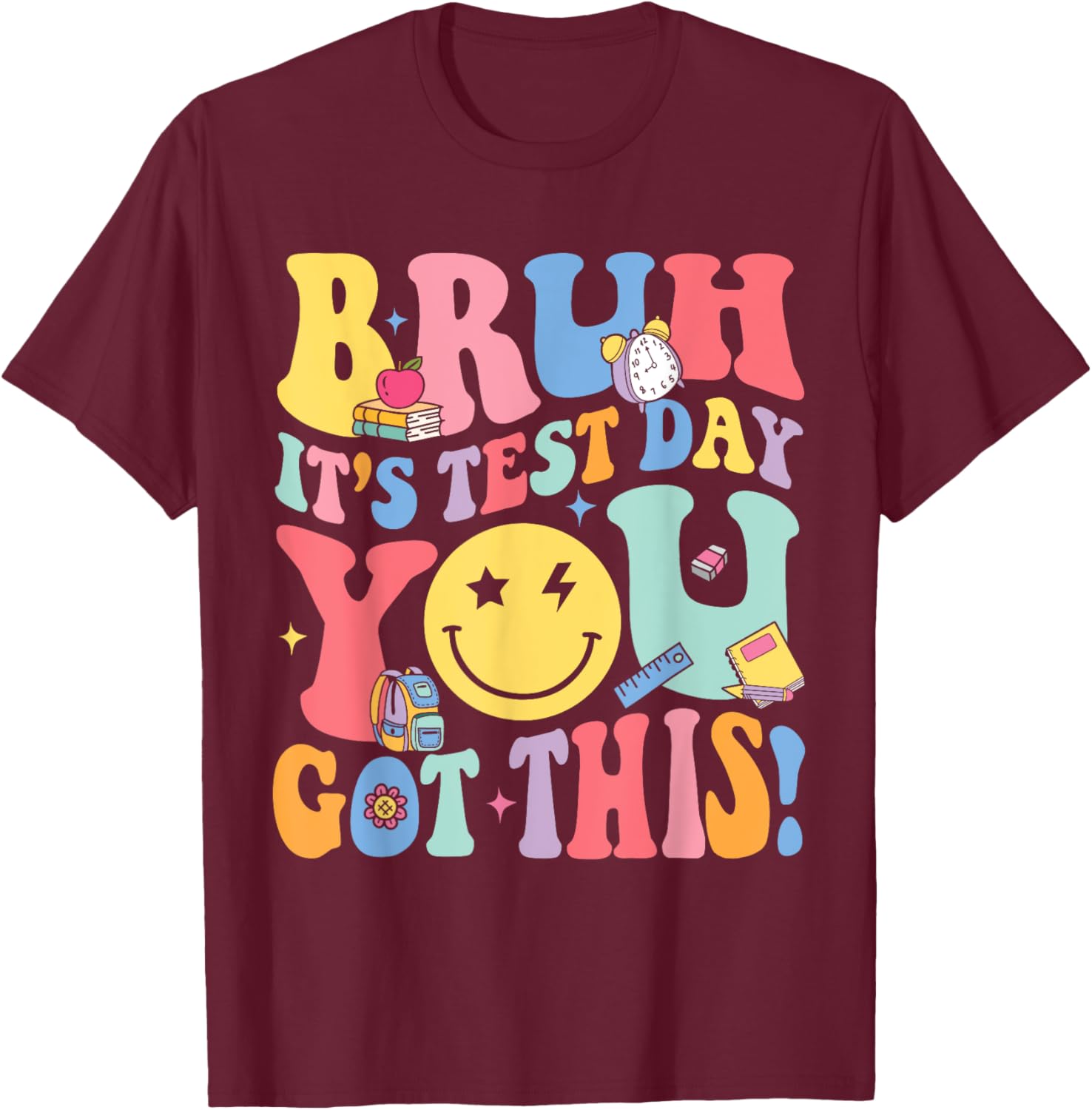 Bruh It’s Test Day You Got This Testing Day Teacher Kids T-Shirt