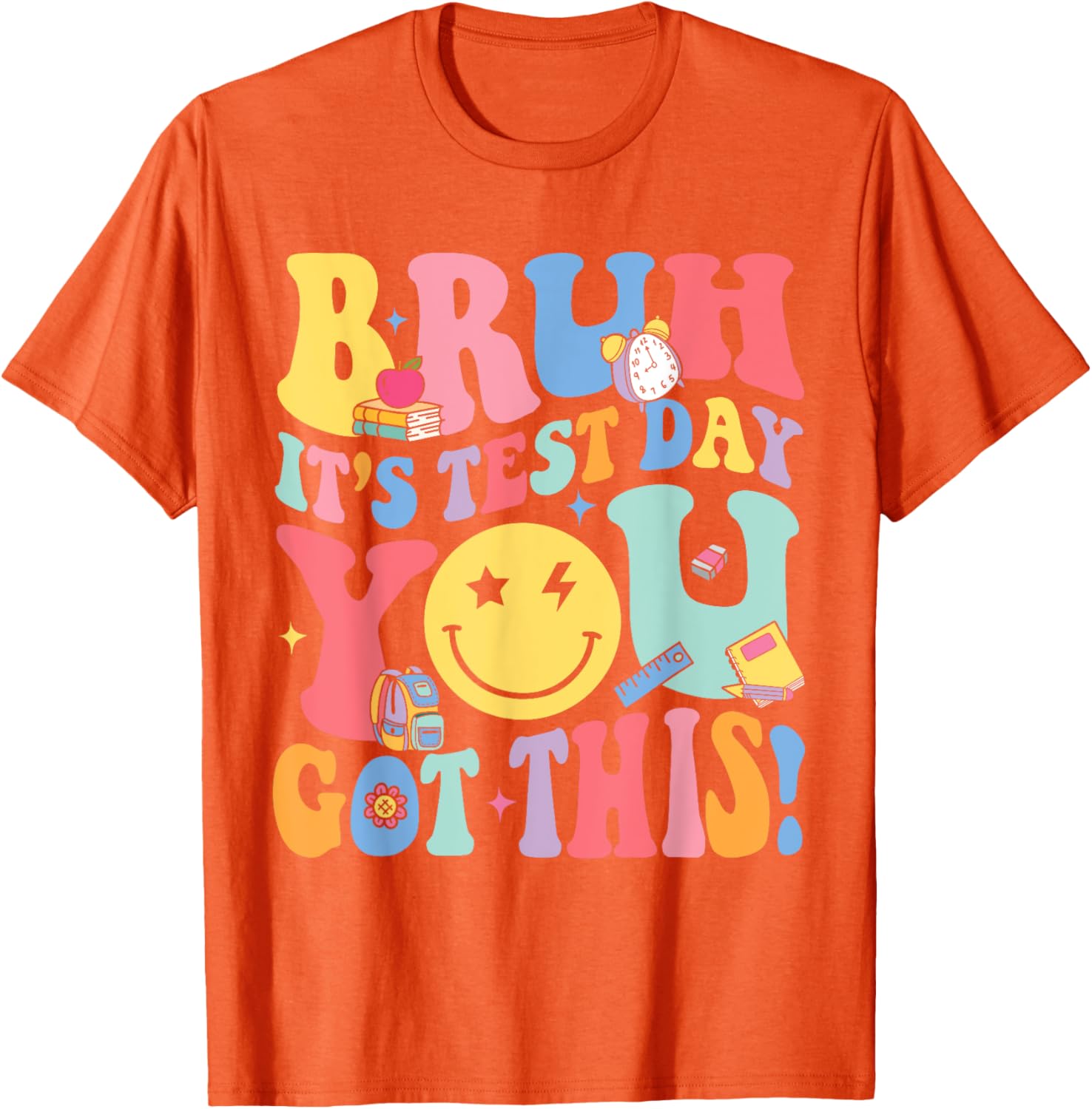 Bruh It’s Test Day You Got This Testing Day Teacher Kids T-Shirt