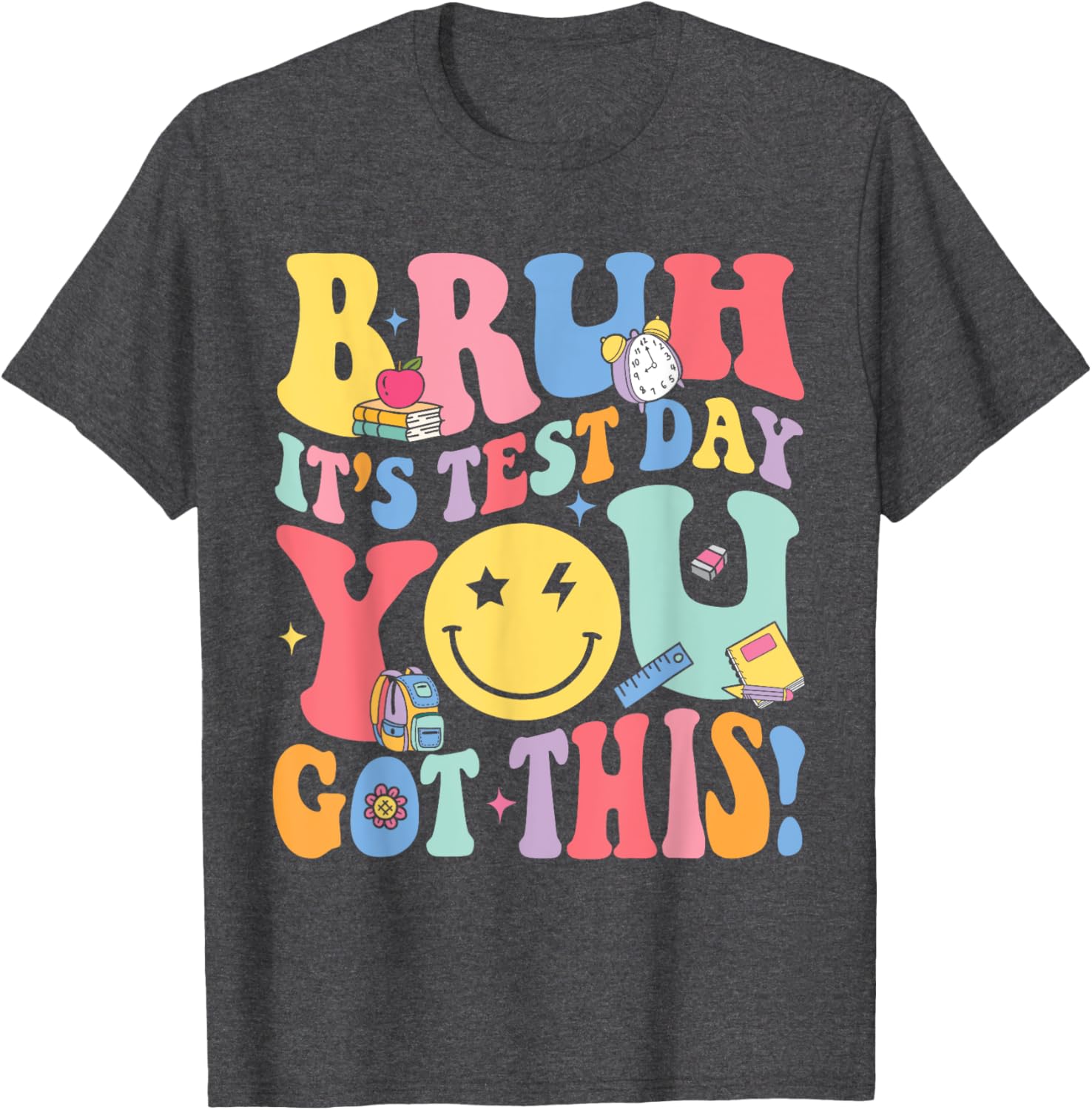 Bruh It’s Test Day You Got This Testing Day Teacher Kids T-Shirt