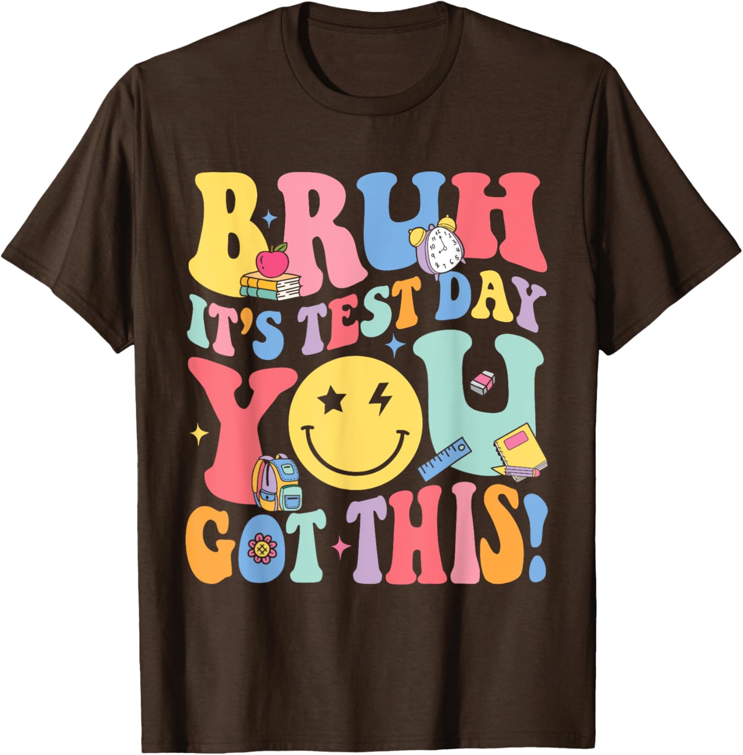 Bruh It’s Test Day You Got This Testing Day Teacher Kids T-Shirt