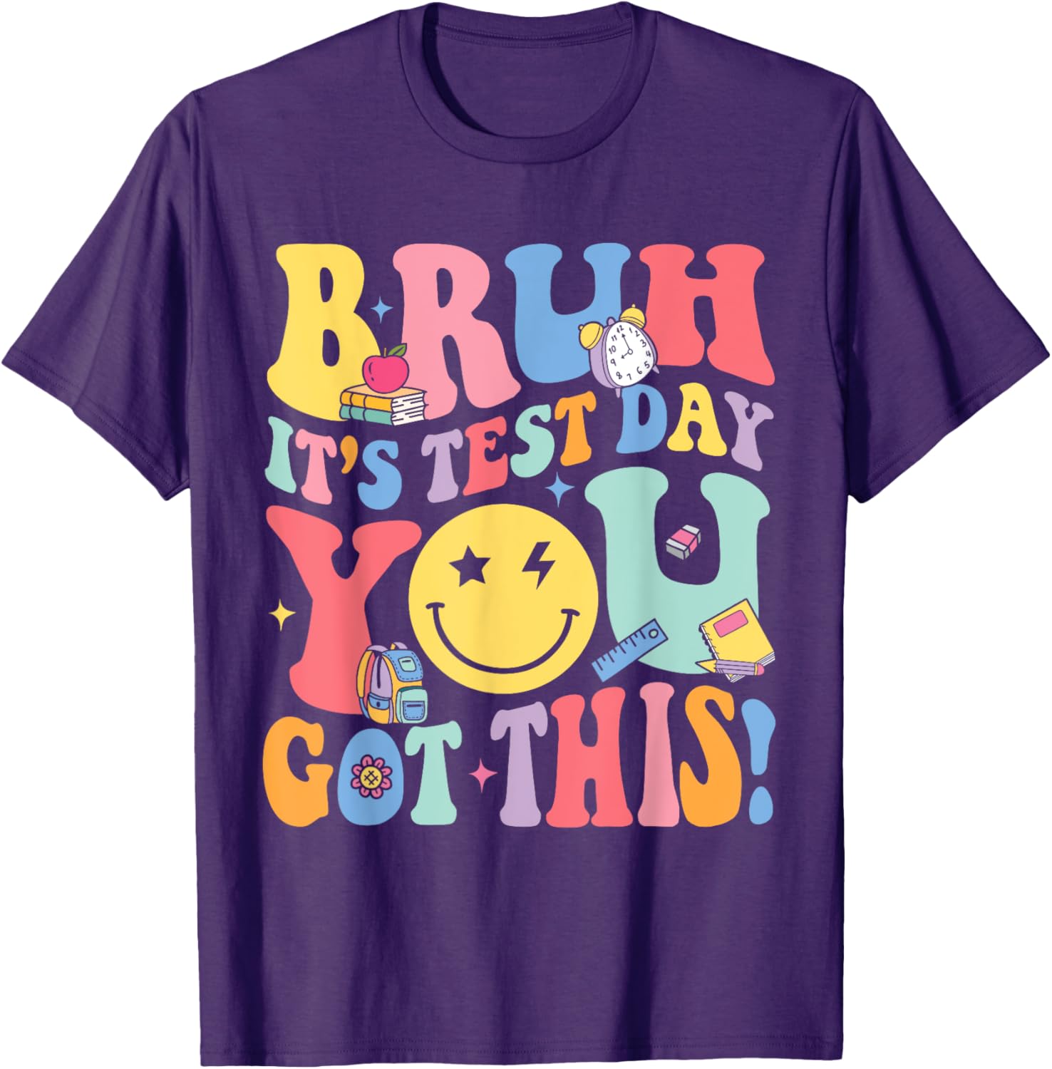 Bruh It’s Test Day You Got This Testing Day Teacher Kids T-Shirt