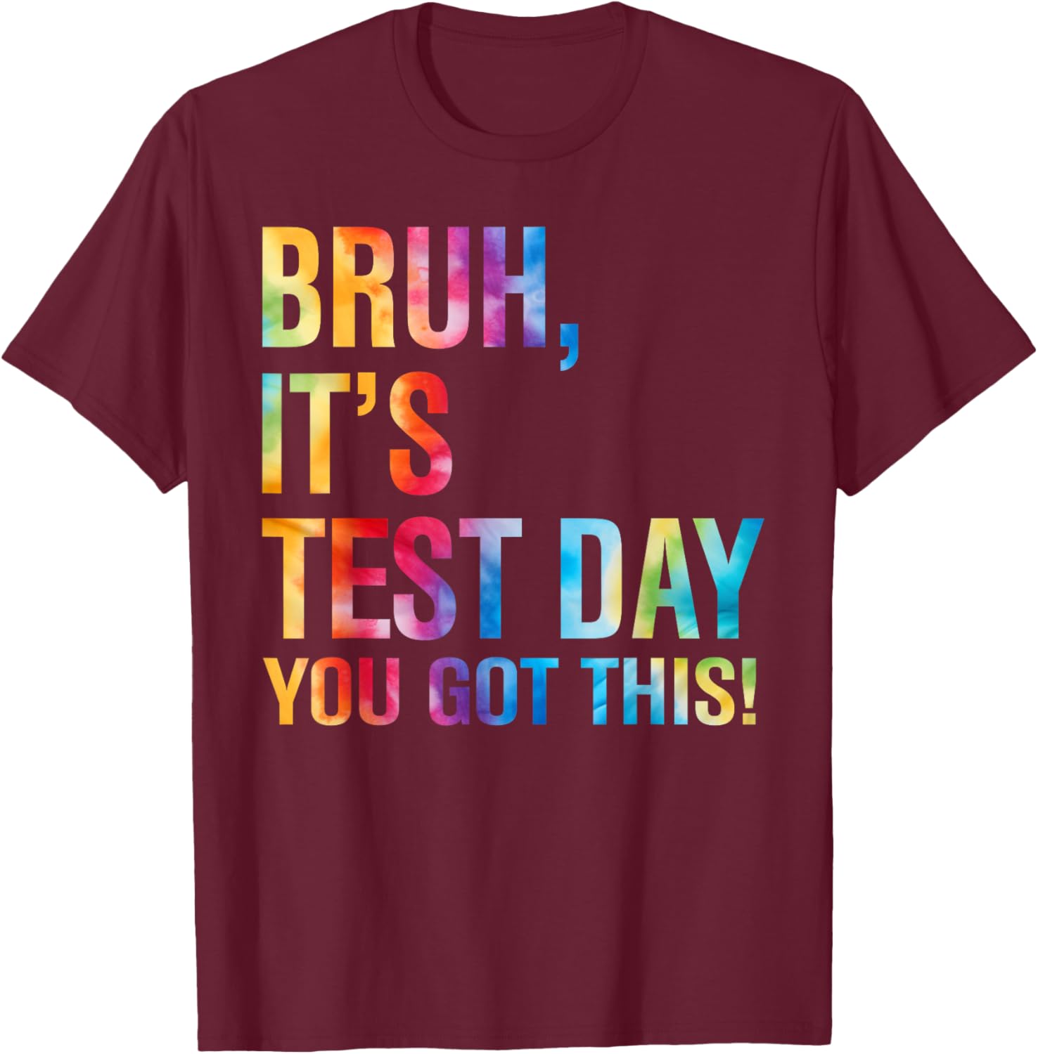 Bruh It's Test Day You Got This Testing Day Teacher Kids T-Shirt