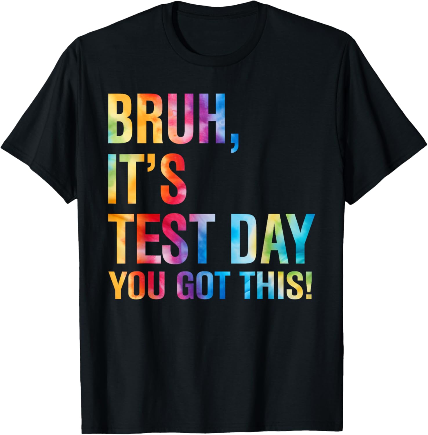 Bruh It's Test Day You Got This Testing Day Teacher Kids T-Shirt