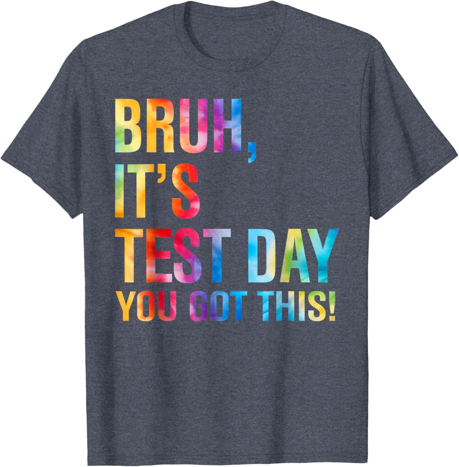 Bruh It's Test Day You Got This Testing Day Teacher Kids T-Shirt