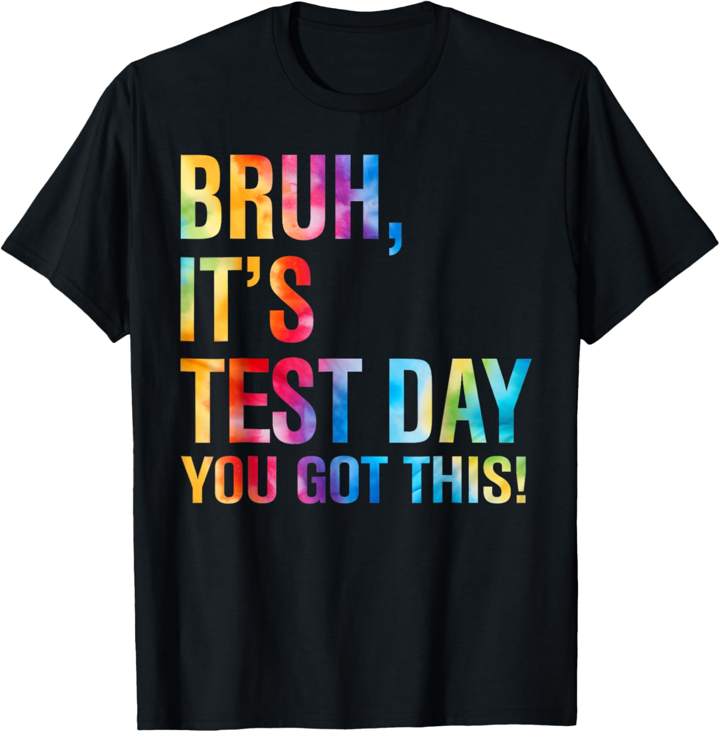 Bruh It's Test Day You Got This Testing Day Teacher Kids T-Shirt