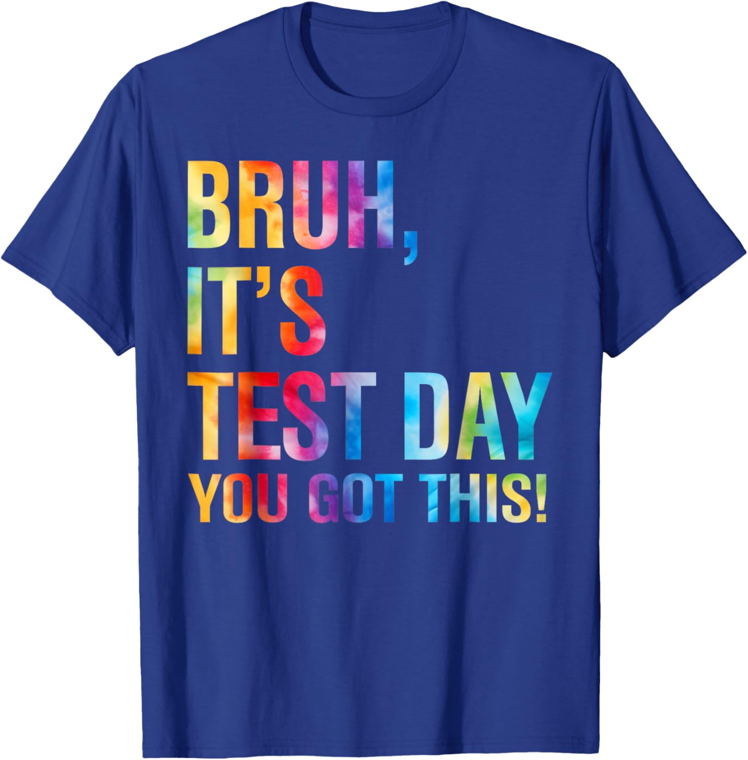 Bruh It's Test Day You Got This Testing Day Teacher Kids T-Shirt