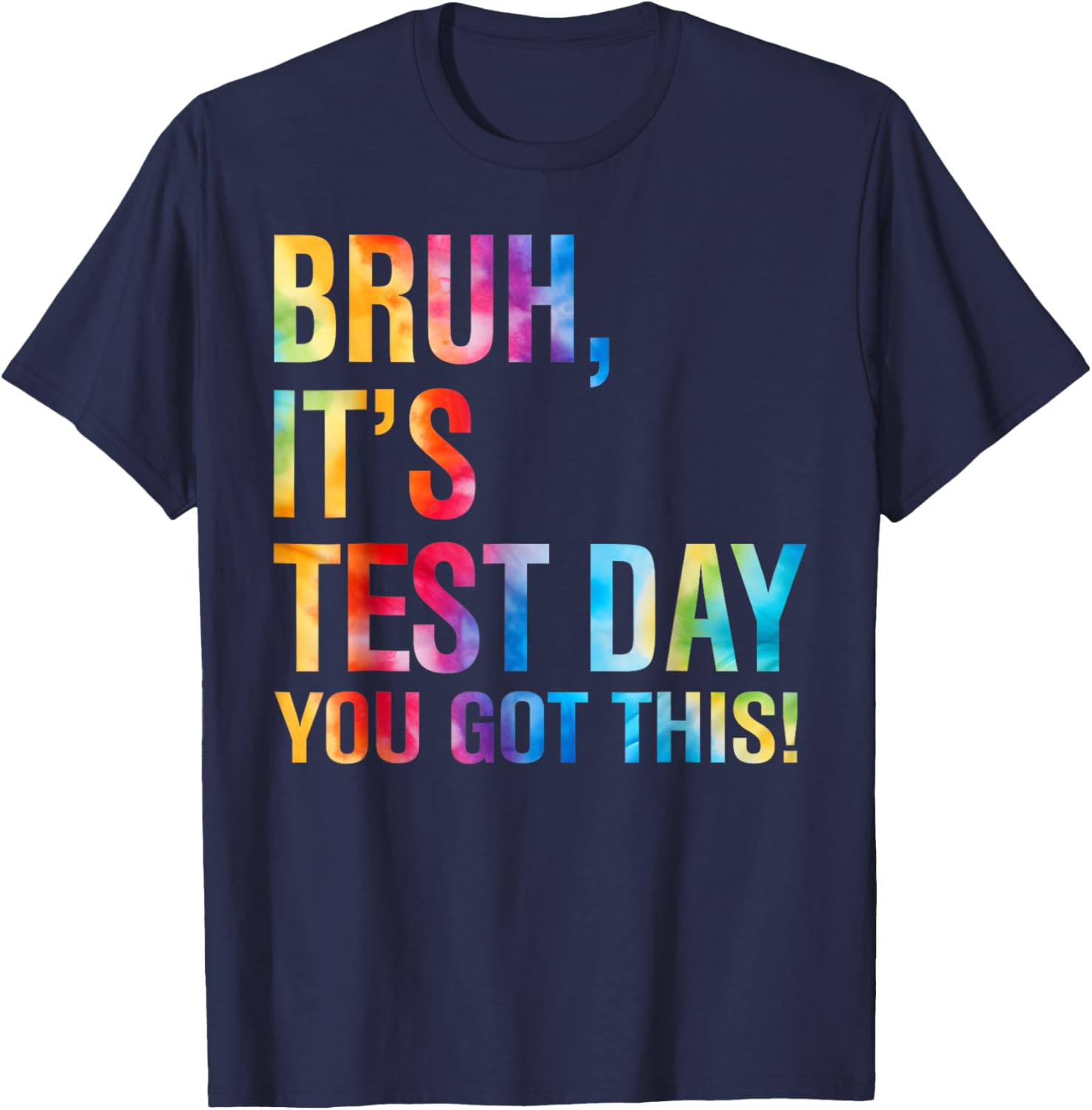 Bruh It's Test Day You Got This Testing Day Teacher Kids T-Shirt