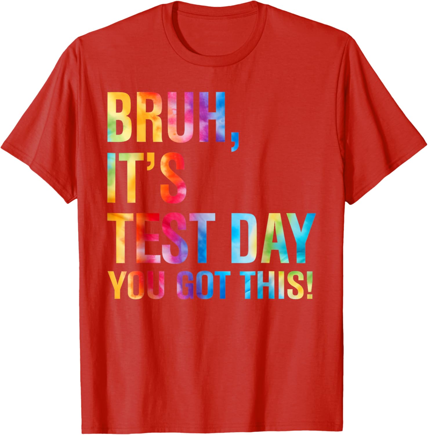 Bruh It's Test Day You Got This Testing Day Teacher Kids T-Shirt