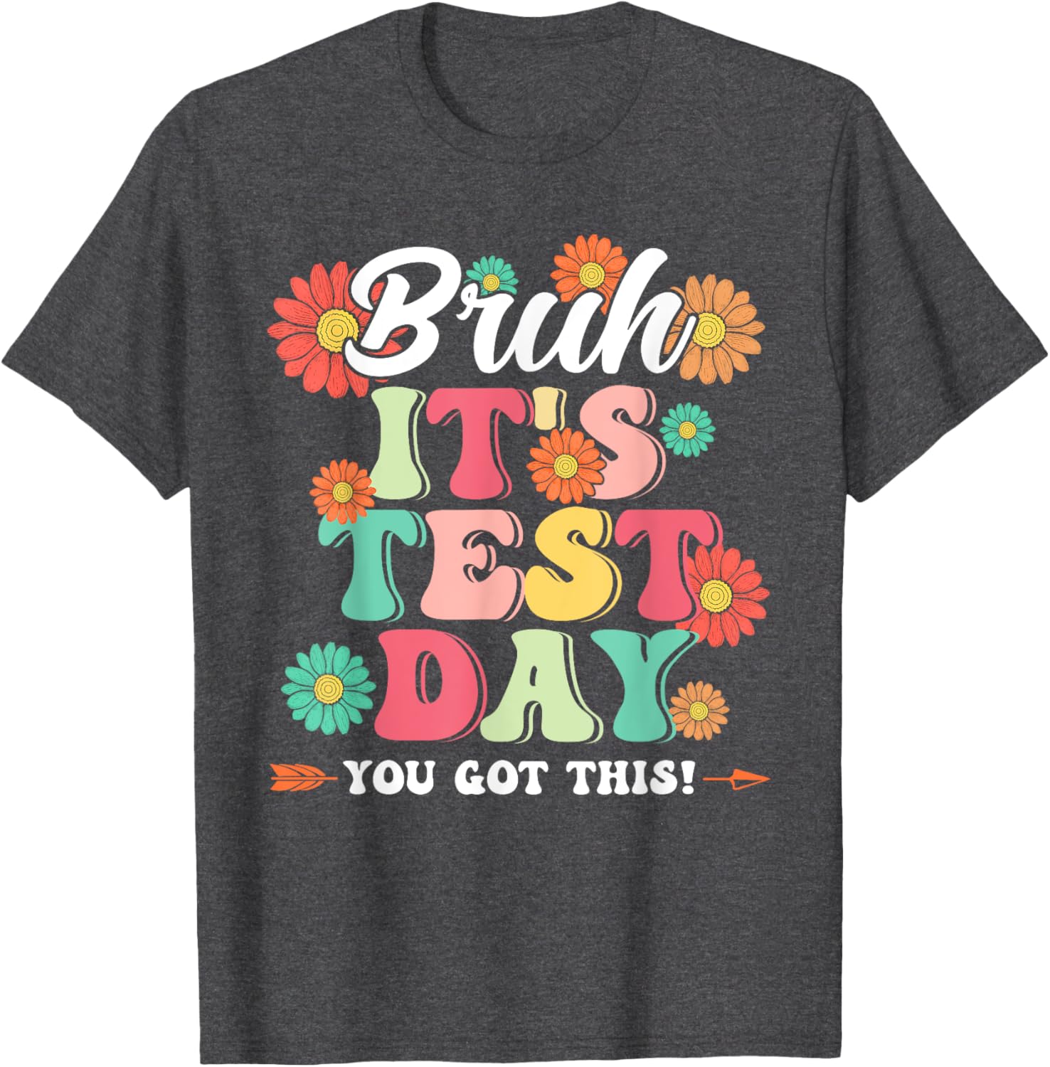 Bruh It's Test Day You Got This Testing Day Teachers Boy Kid T-Shirt