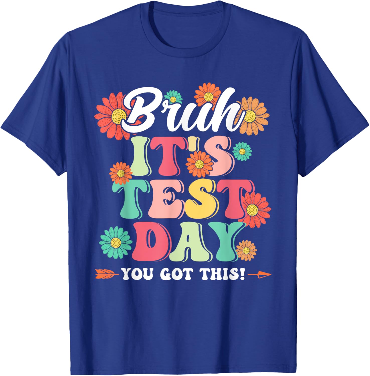 Bruh It's Test Day You Got This Testing Day Teachers Boy Kid T-Shirt