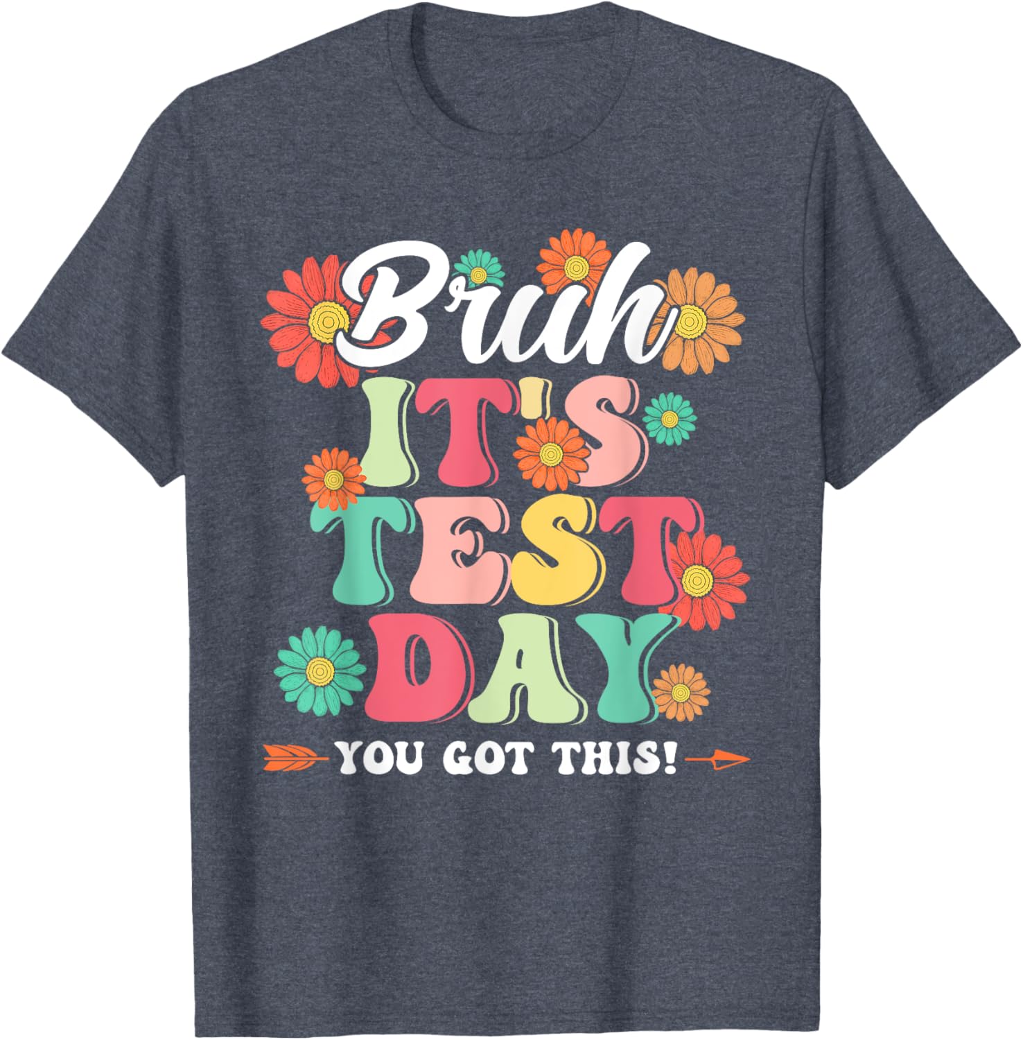 Bruh It's Test Day You Got This Testing Day Teachers Boy Kid T-Shirt