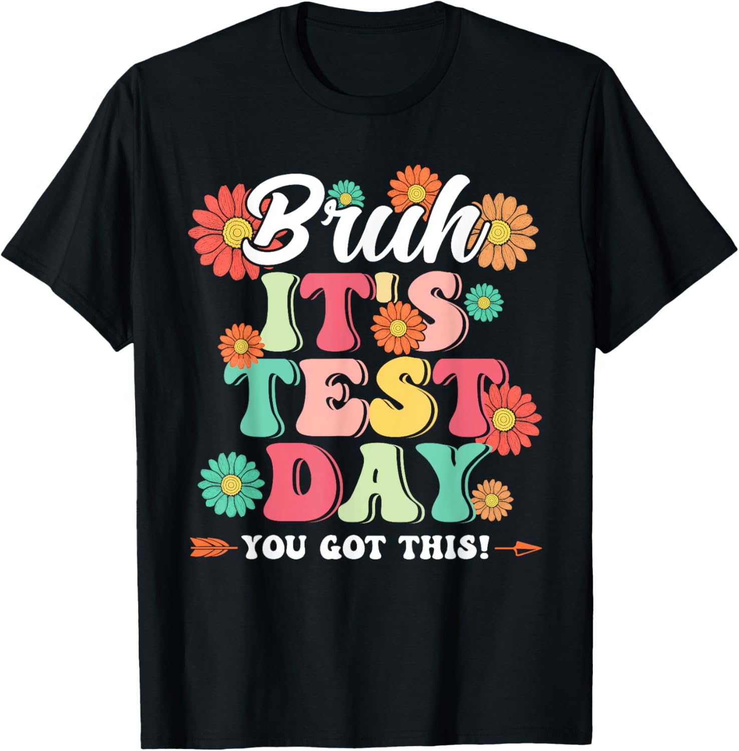 Bruh It's Test Day You Got This Testing Day Teachers Boy Kid T-Shirt