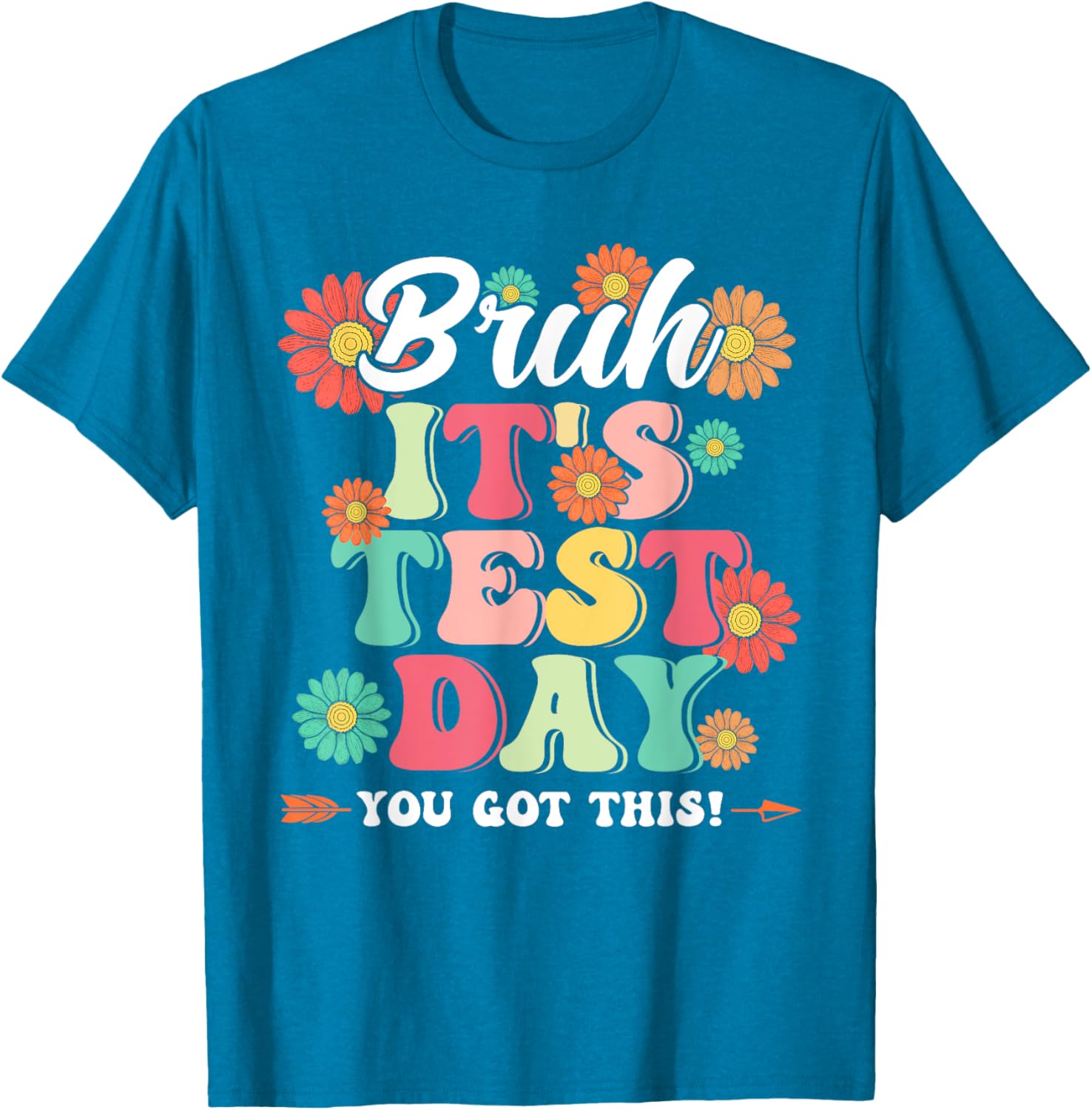 Bruh It's Test Day You Got This Testing Day Teachers Boy Kid T-Shirt